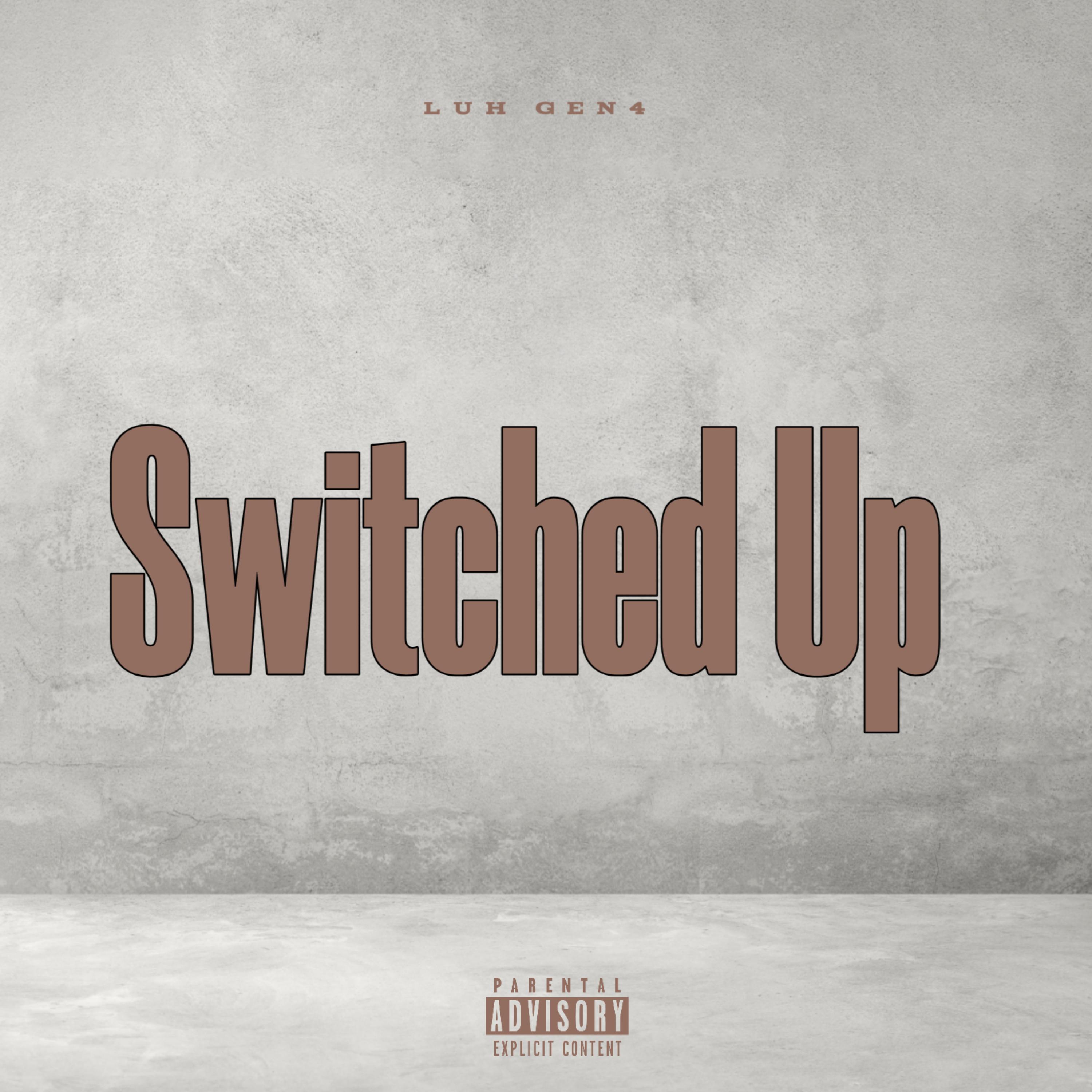 Switched Up by Luh Gen4 cover art
