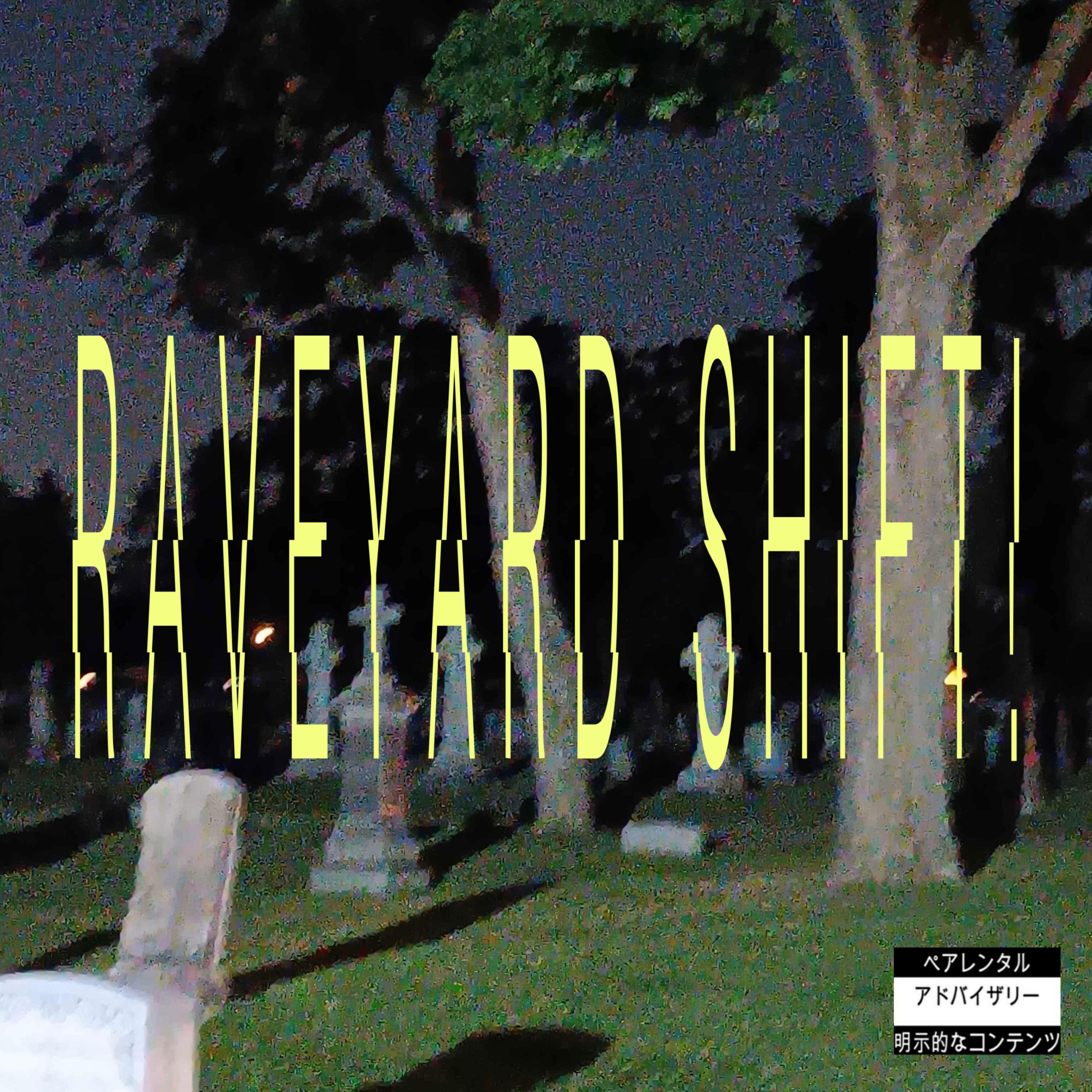 RAVEYARD SHIFT! artwork