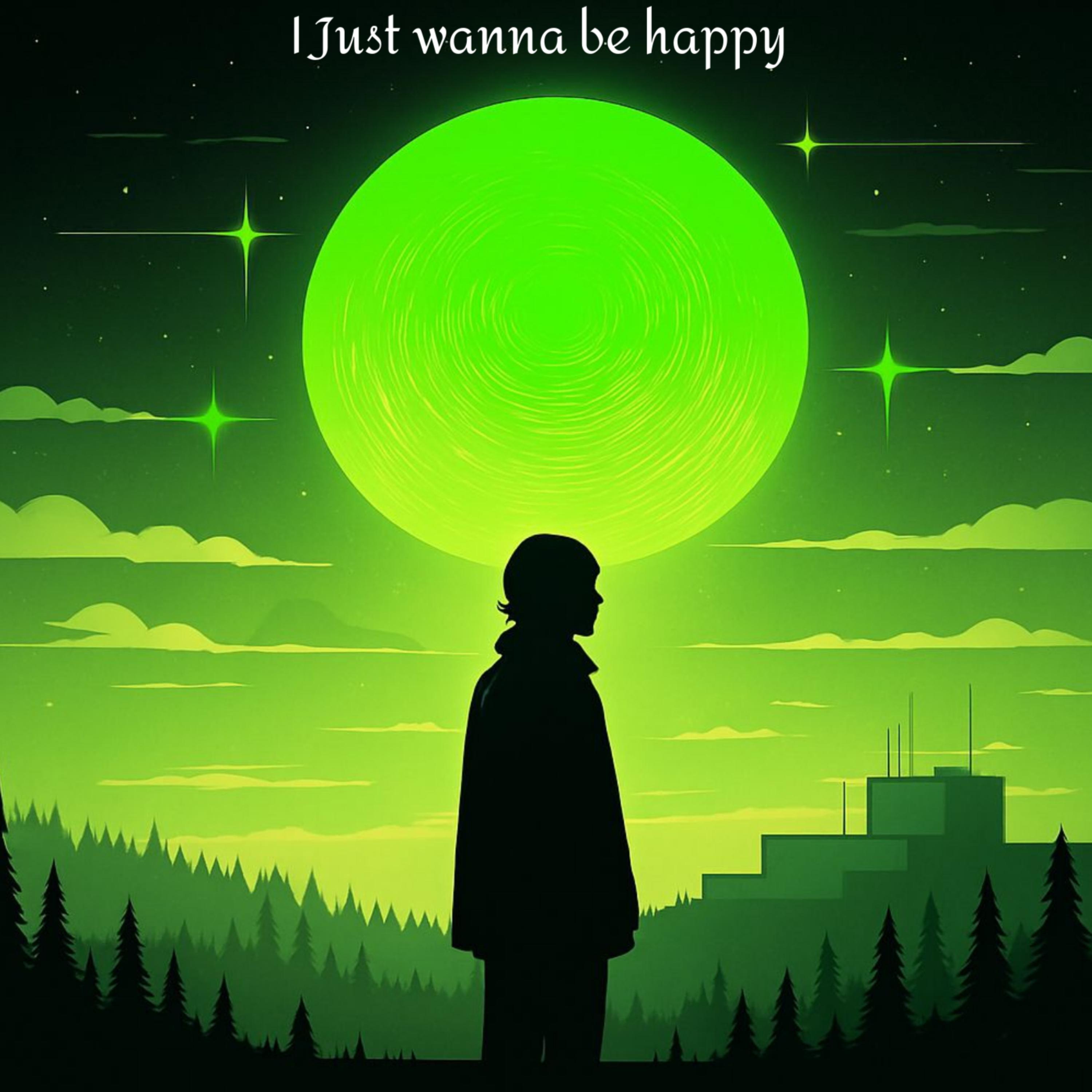 I Just wanna be happy artwork
