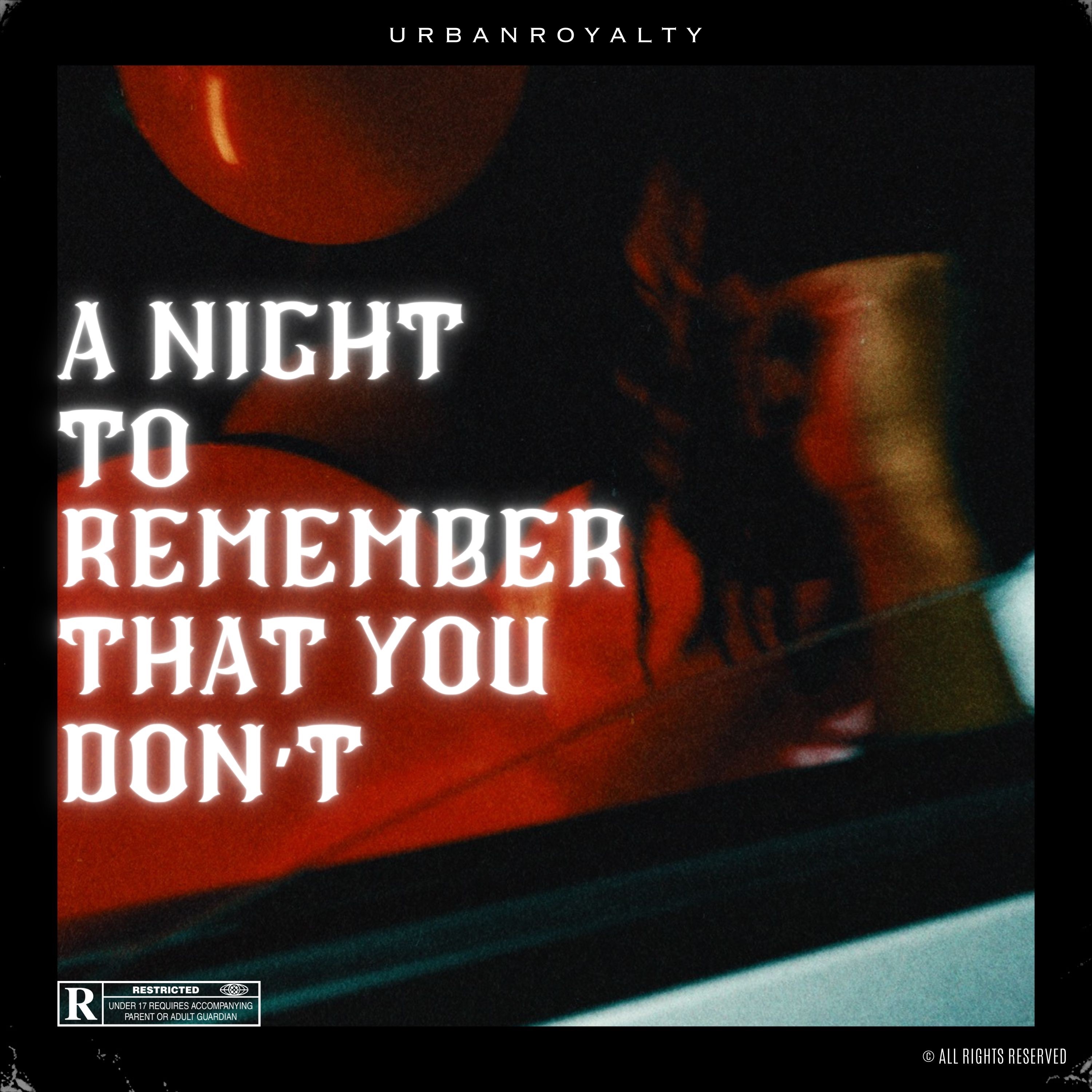 A NIGHT TO REMEMBER THAT YOU DON'T artwork