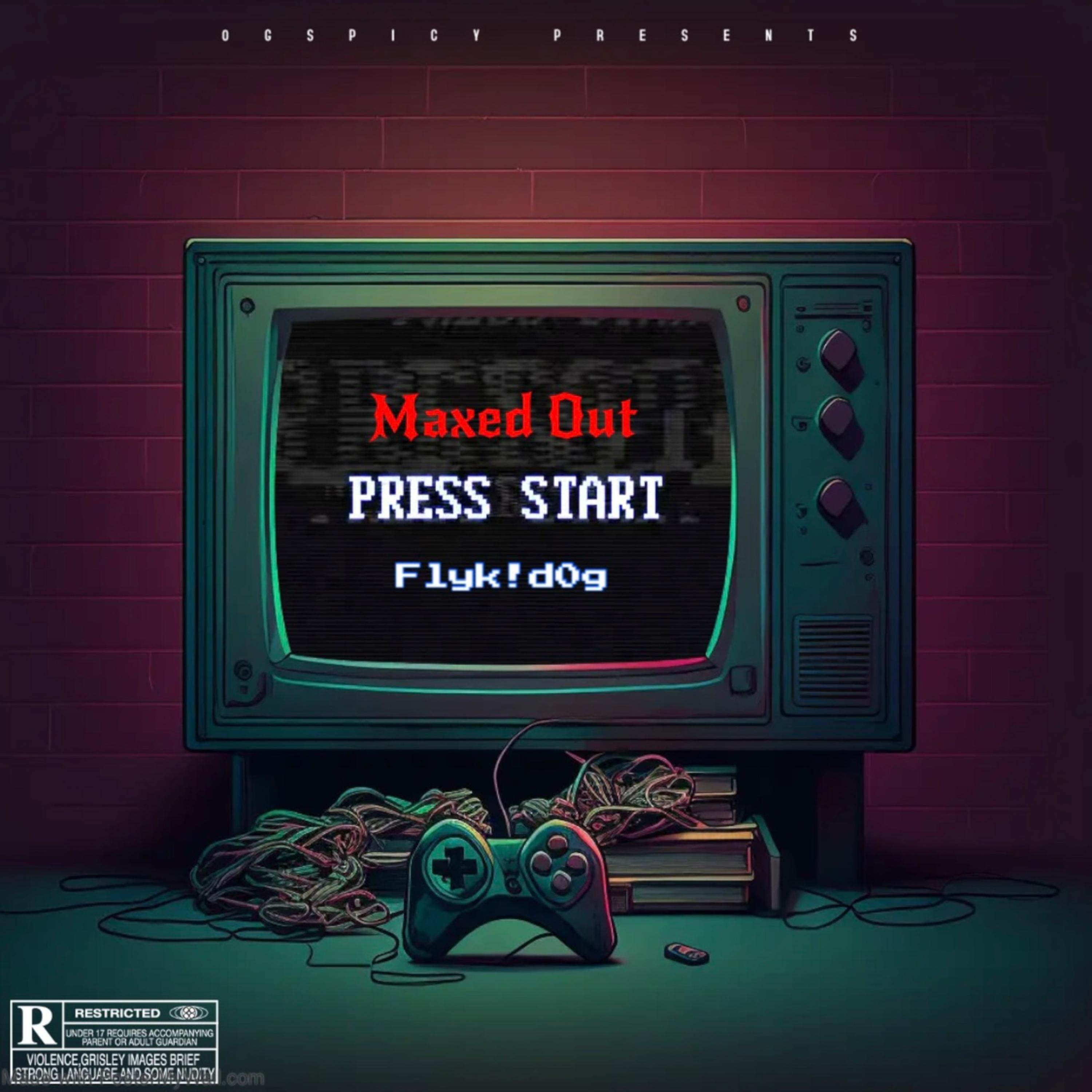 Maxed Out by Flykid0g cover art