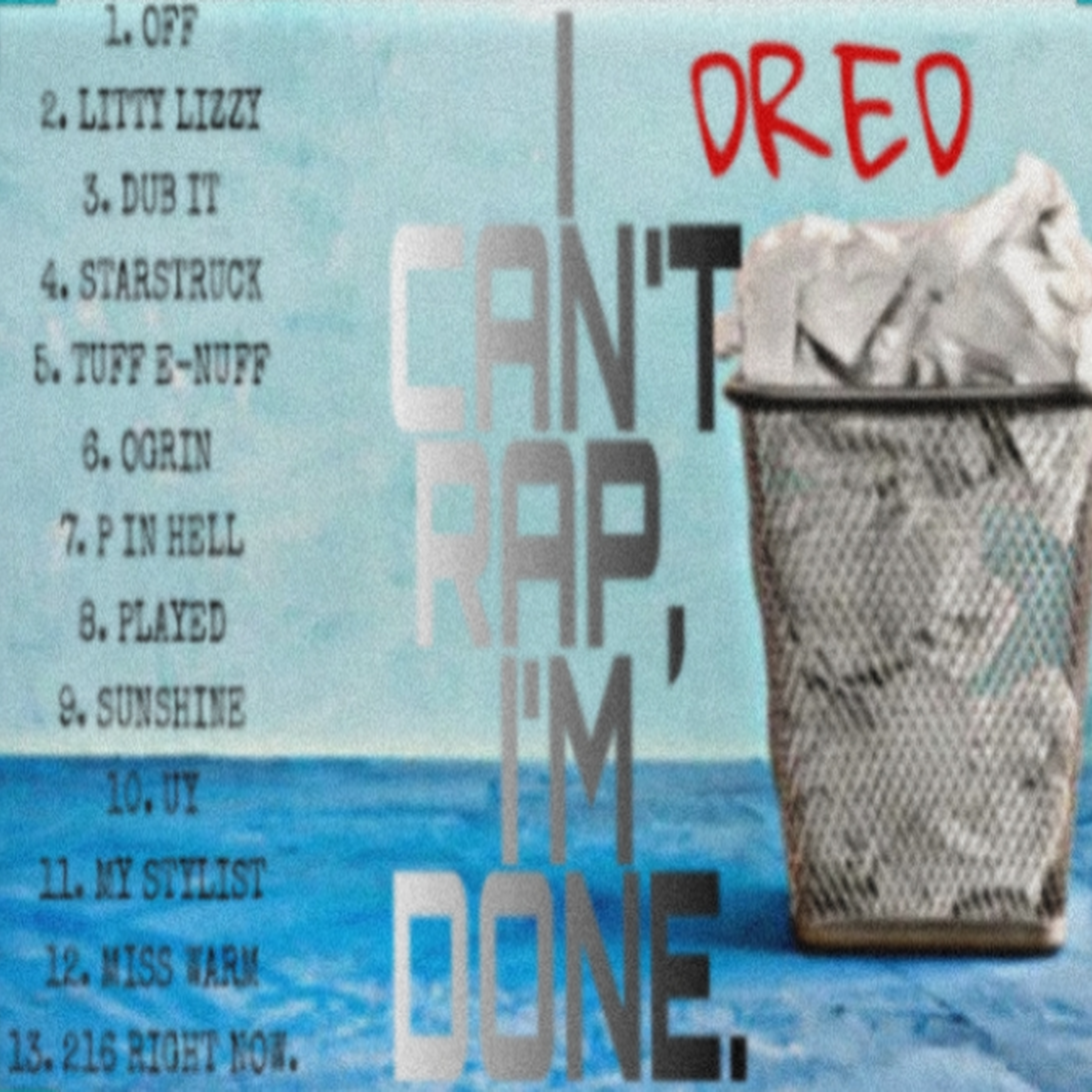 I CAN'T RAP, I'M DONE. artwork