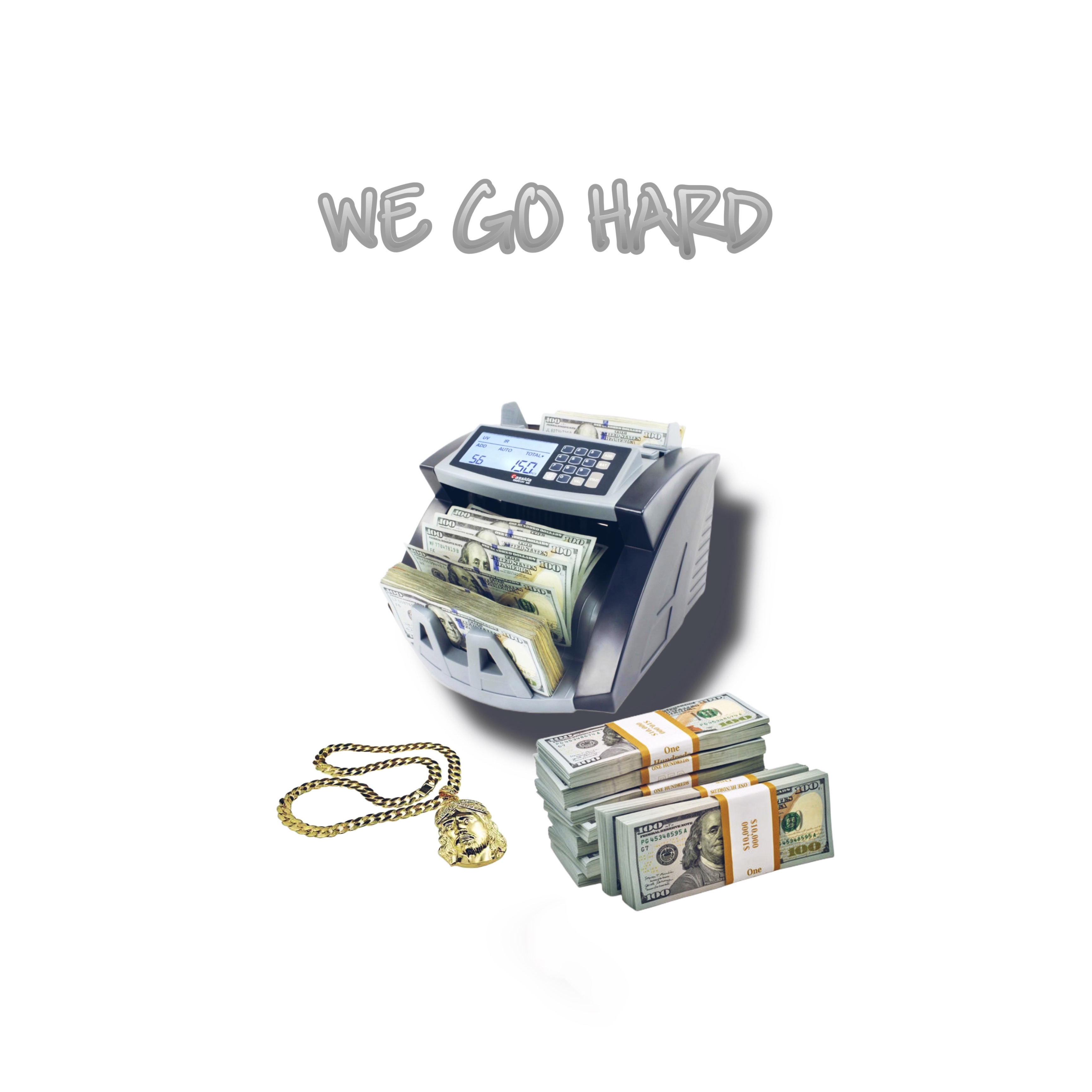 We Go Hard artwork