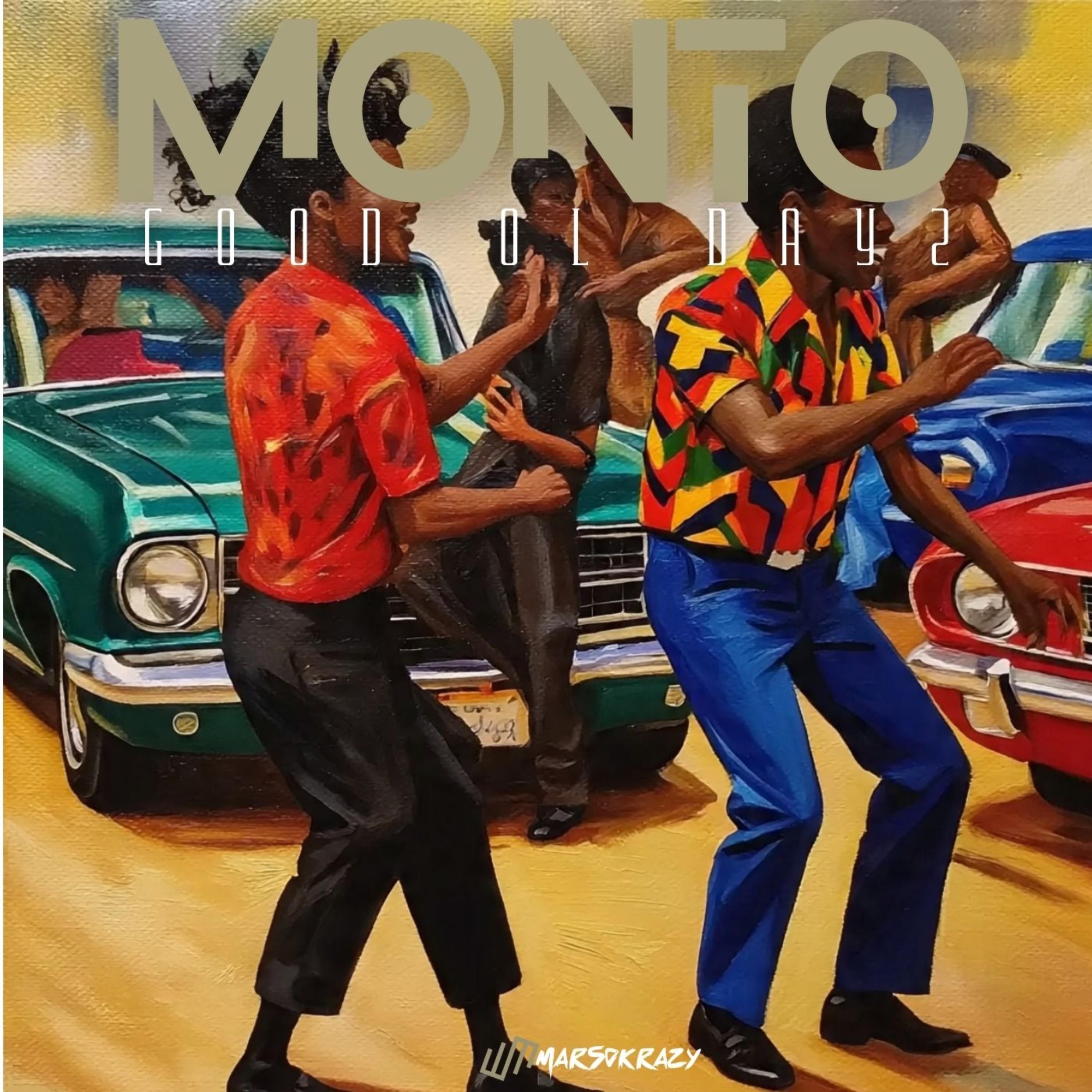 MONTO GOOD OL DAYZ artwork