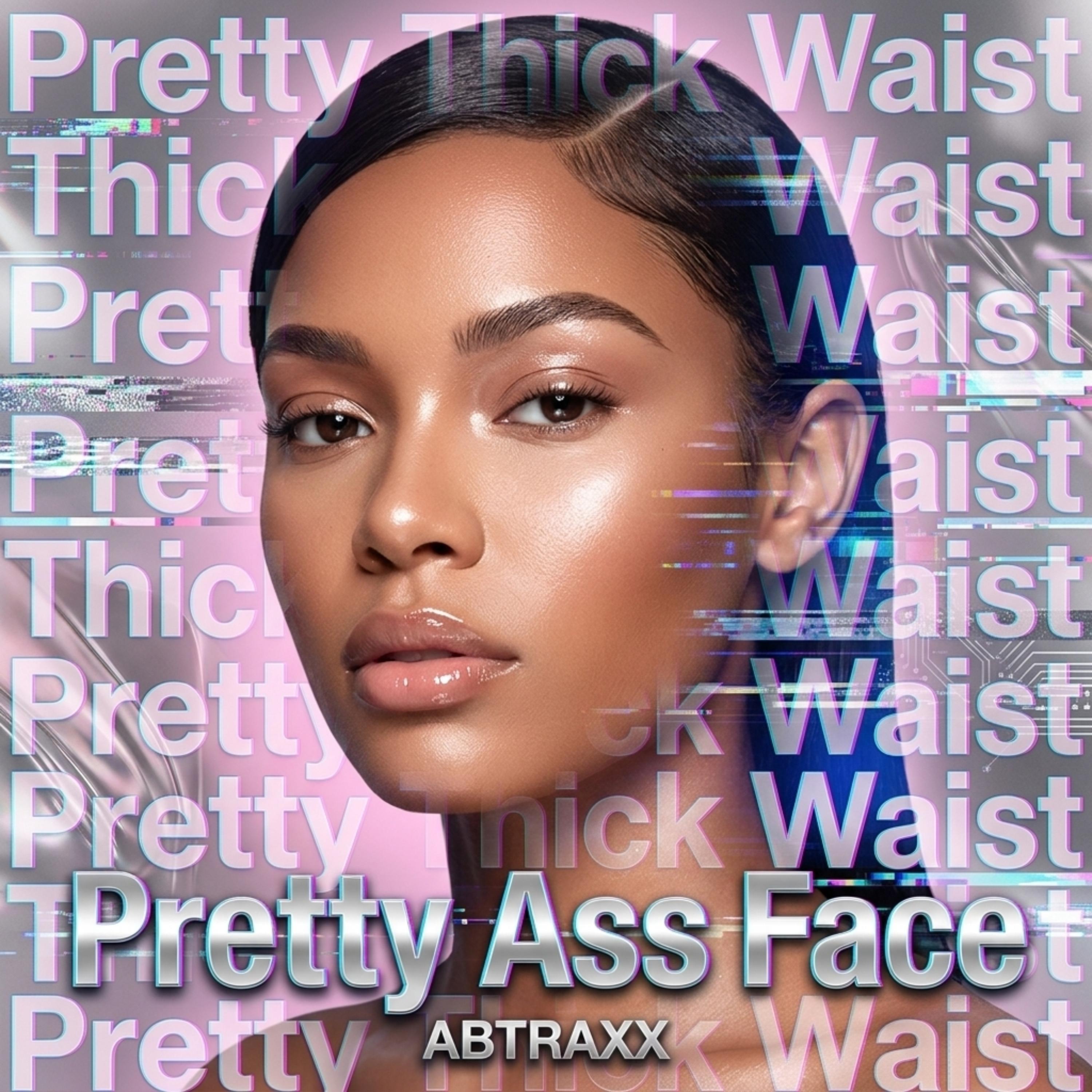 Pretty Ass Face by ABTRAXX cover art