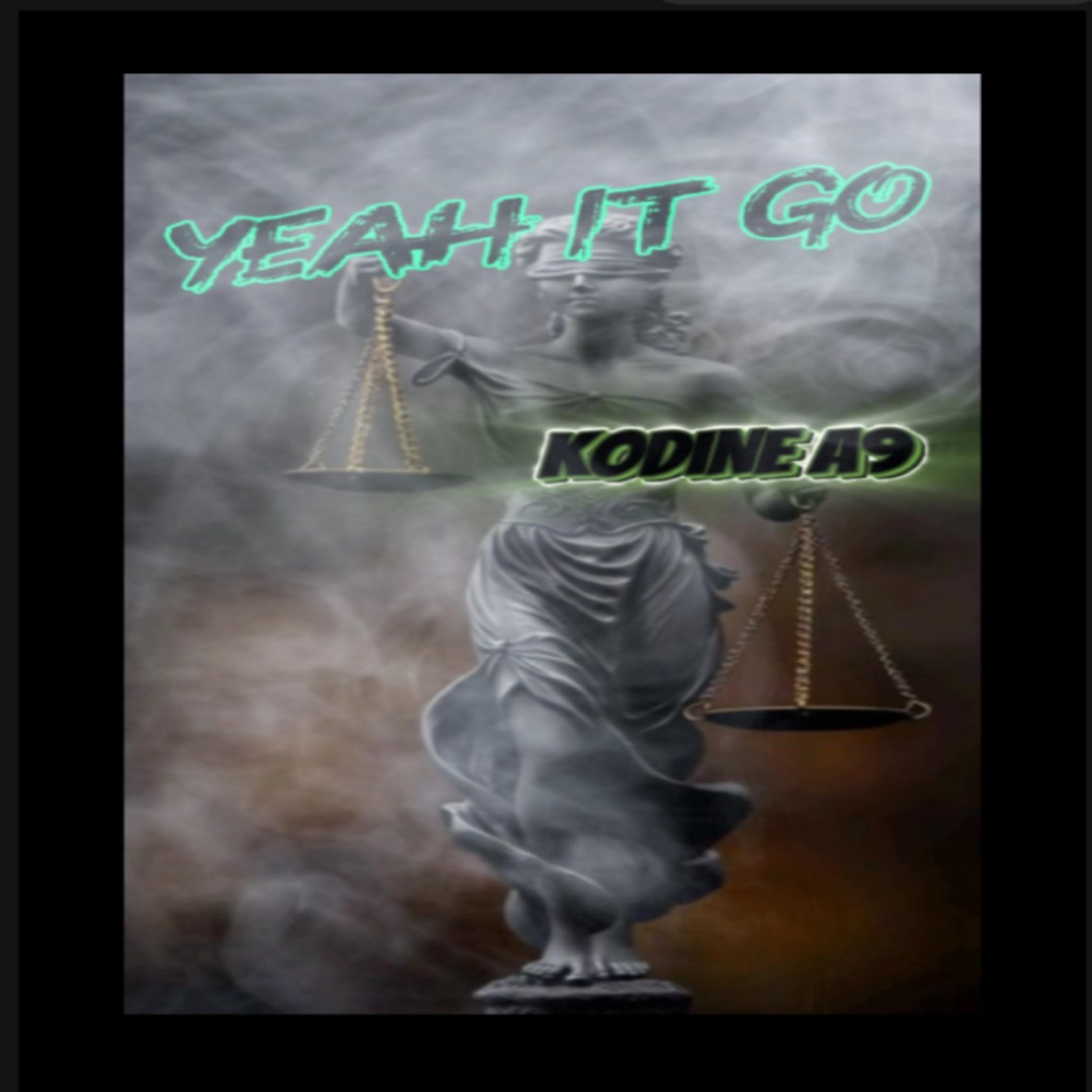 Yeah It Go by Kodine A9 cover art