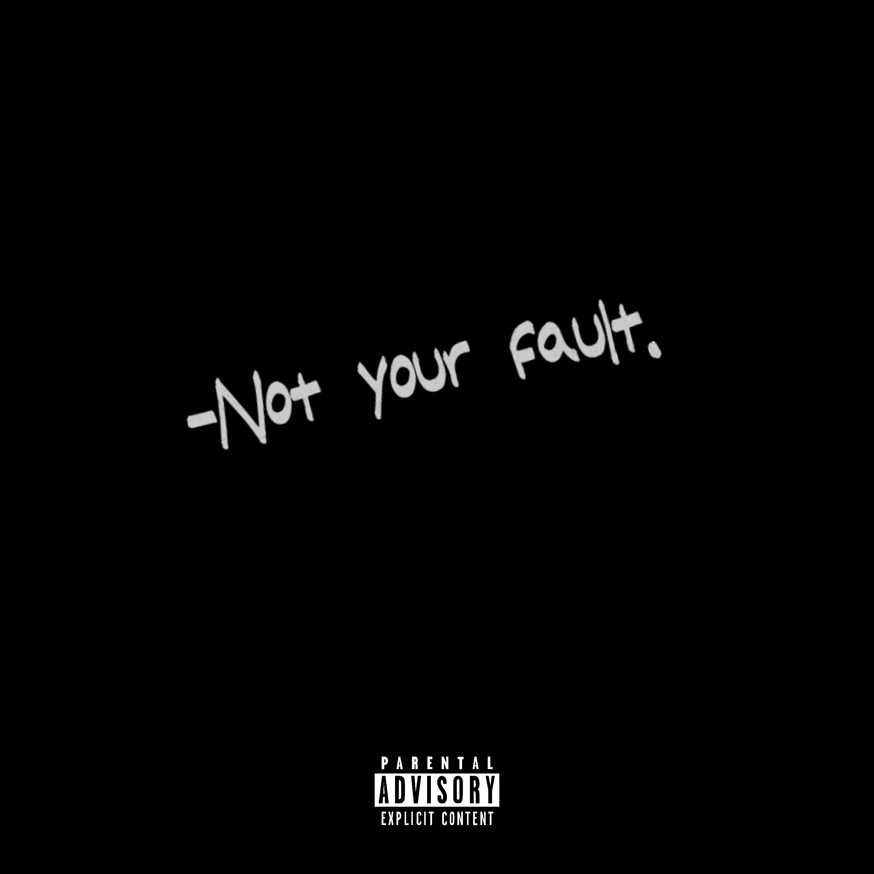 Not Your Fault artwork