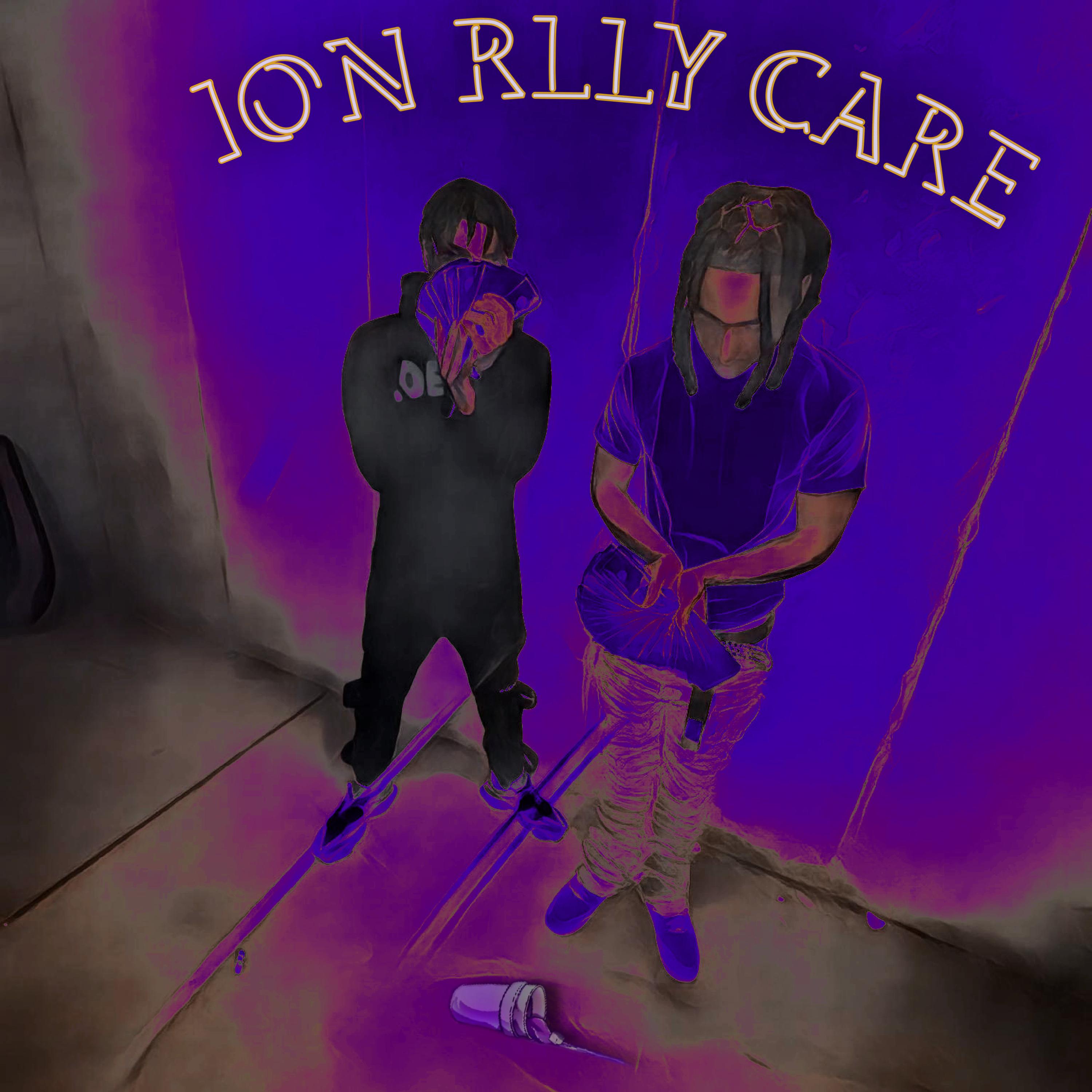 Ion Rlly Care artwork