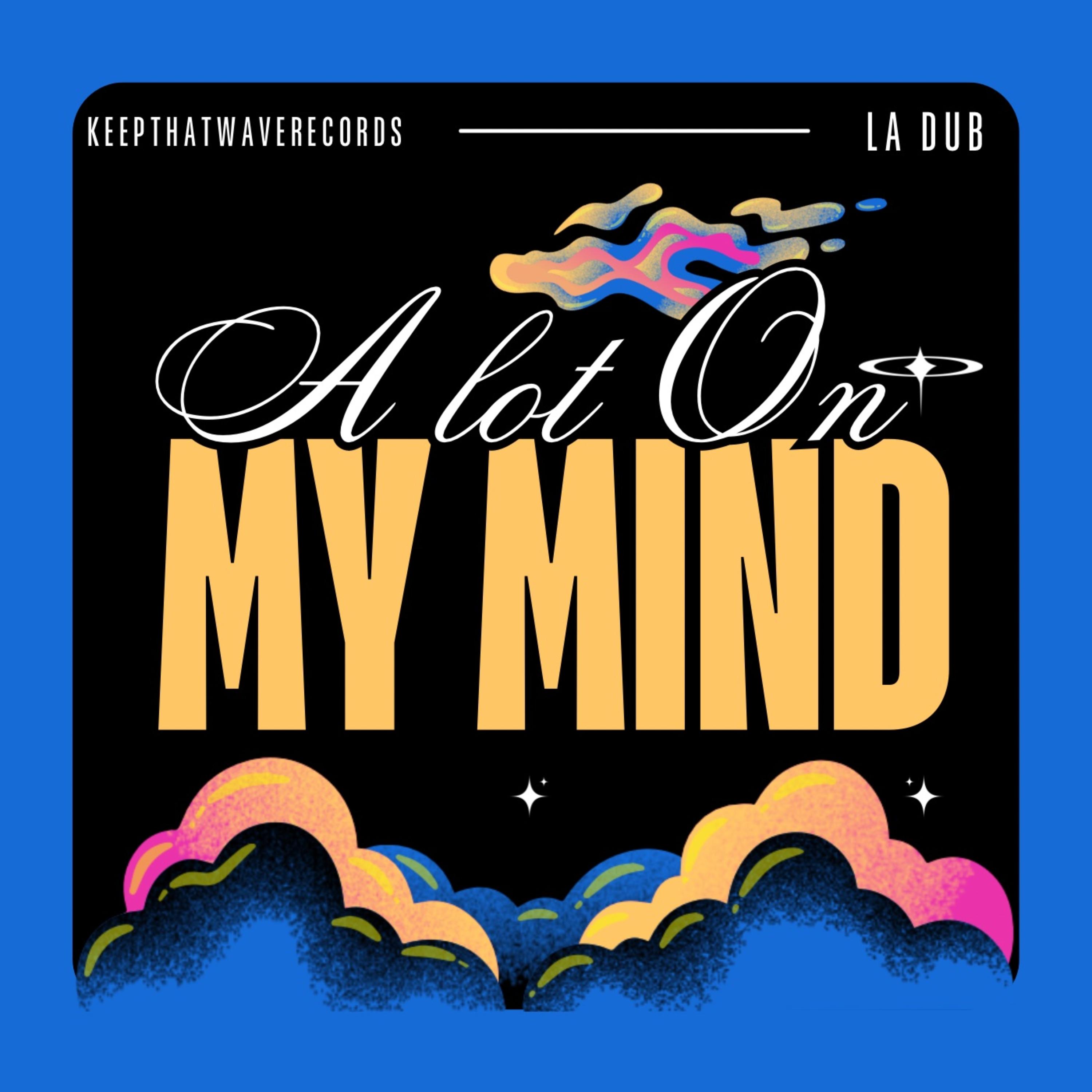 Alot On My Mind artwork