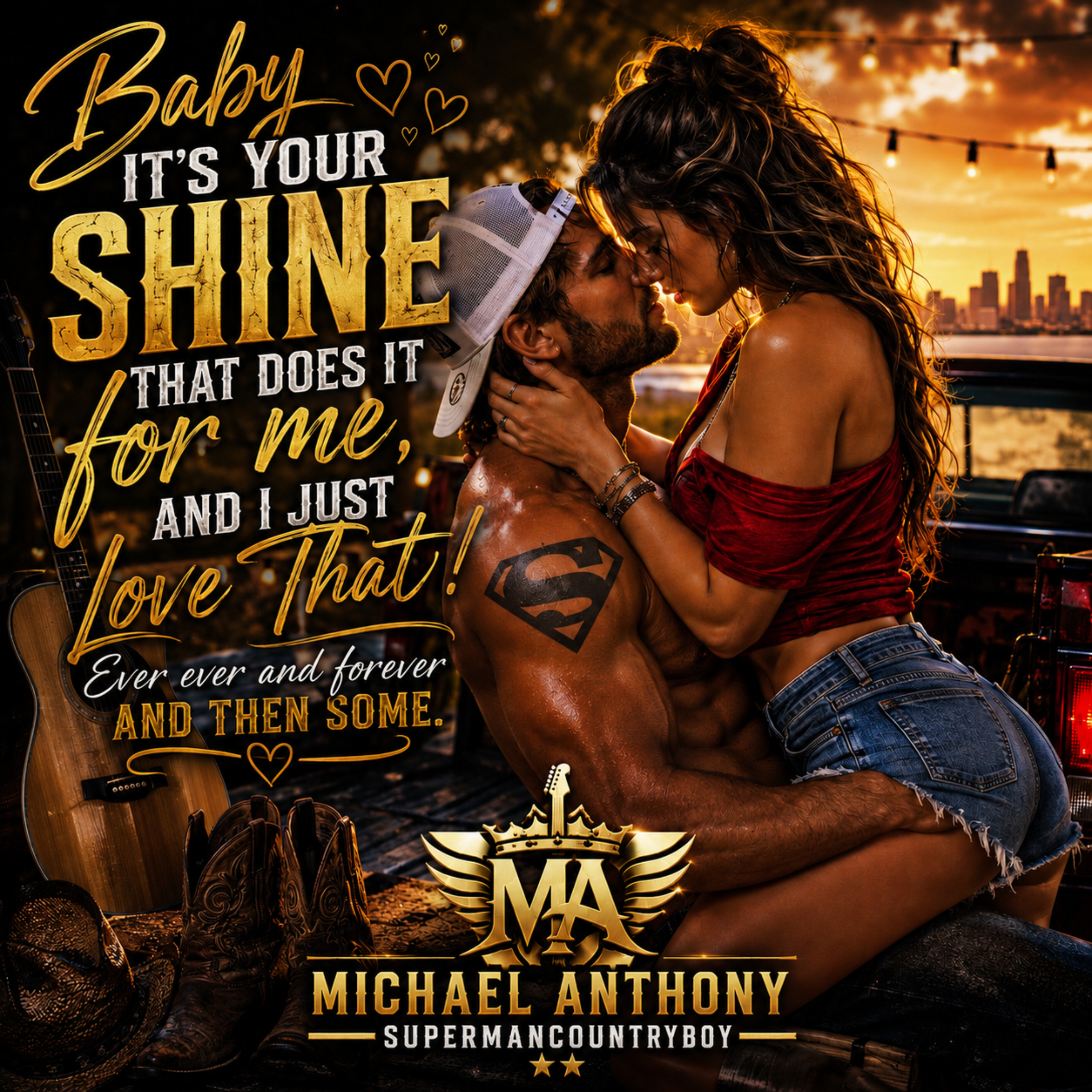 Baby It’s Your Shine That Does It For Me, And I Just Love That! ( Ever Ever And Forever And Then Some ) by Michael Anthony SupermanCountryboy cover art