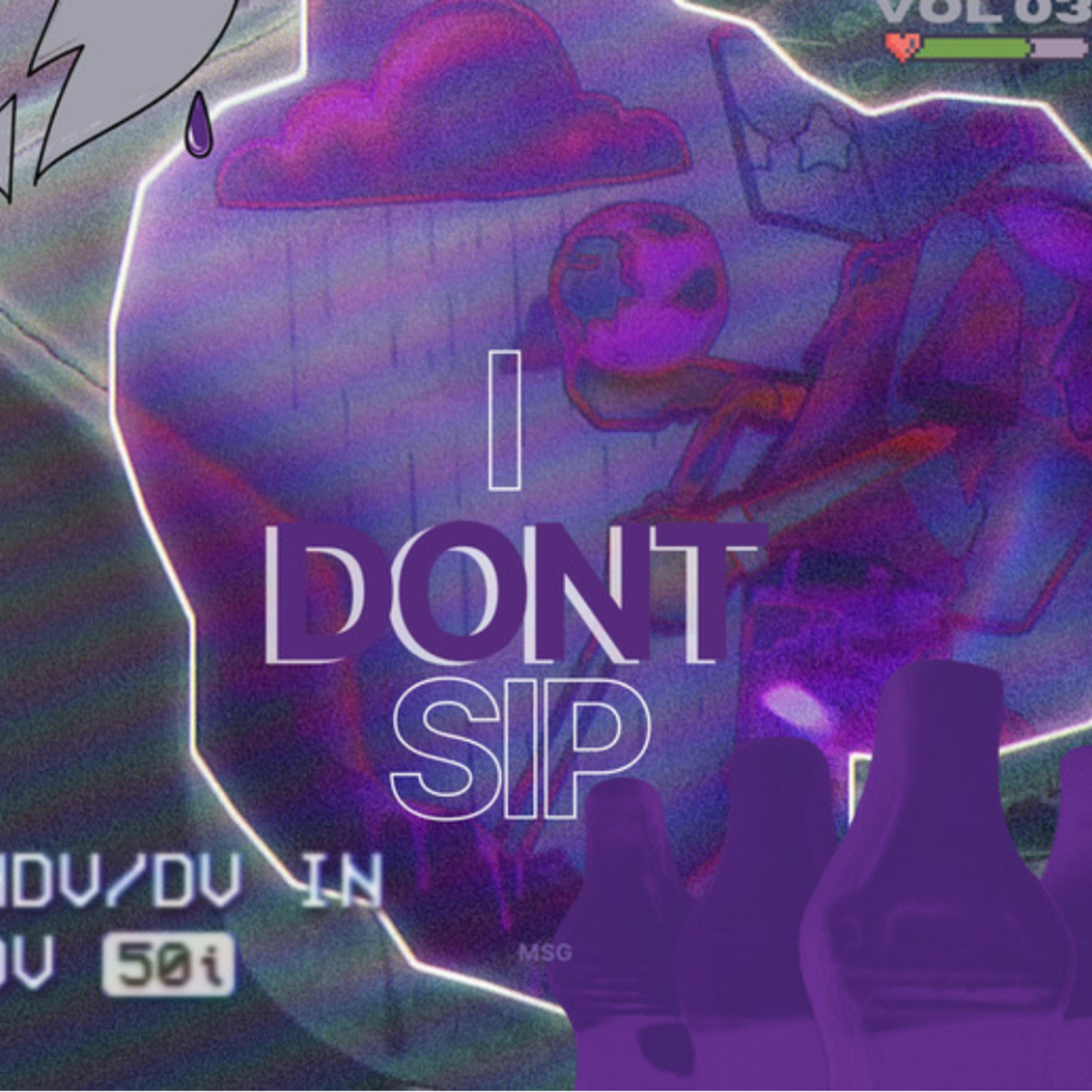 I don't sip artwork