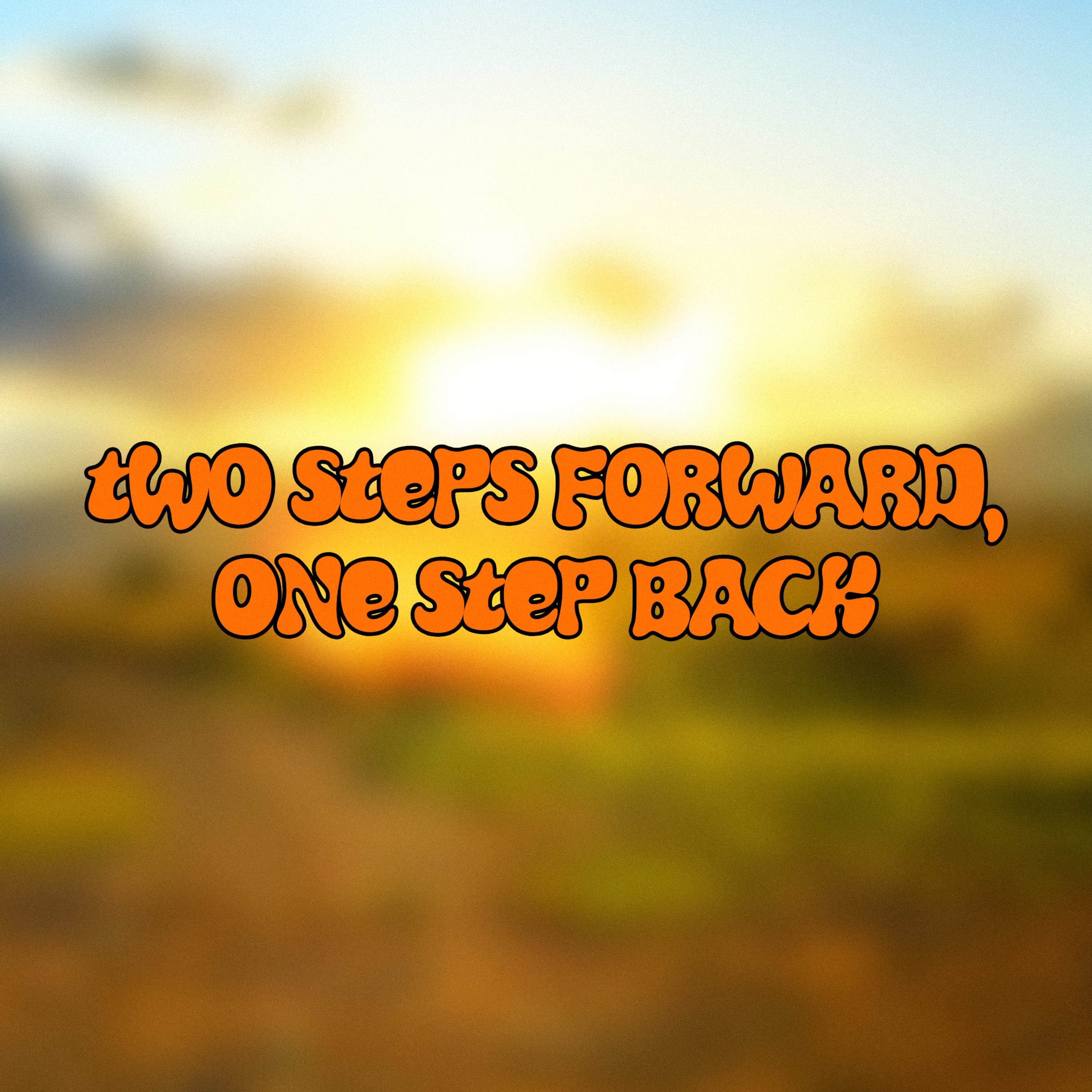 TWO STEPS FORWARD, ONE STEP BACK artwork