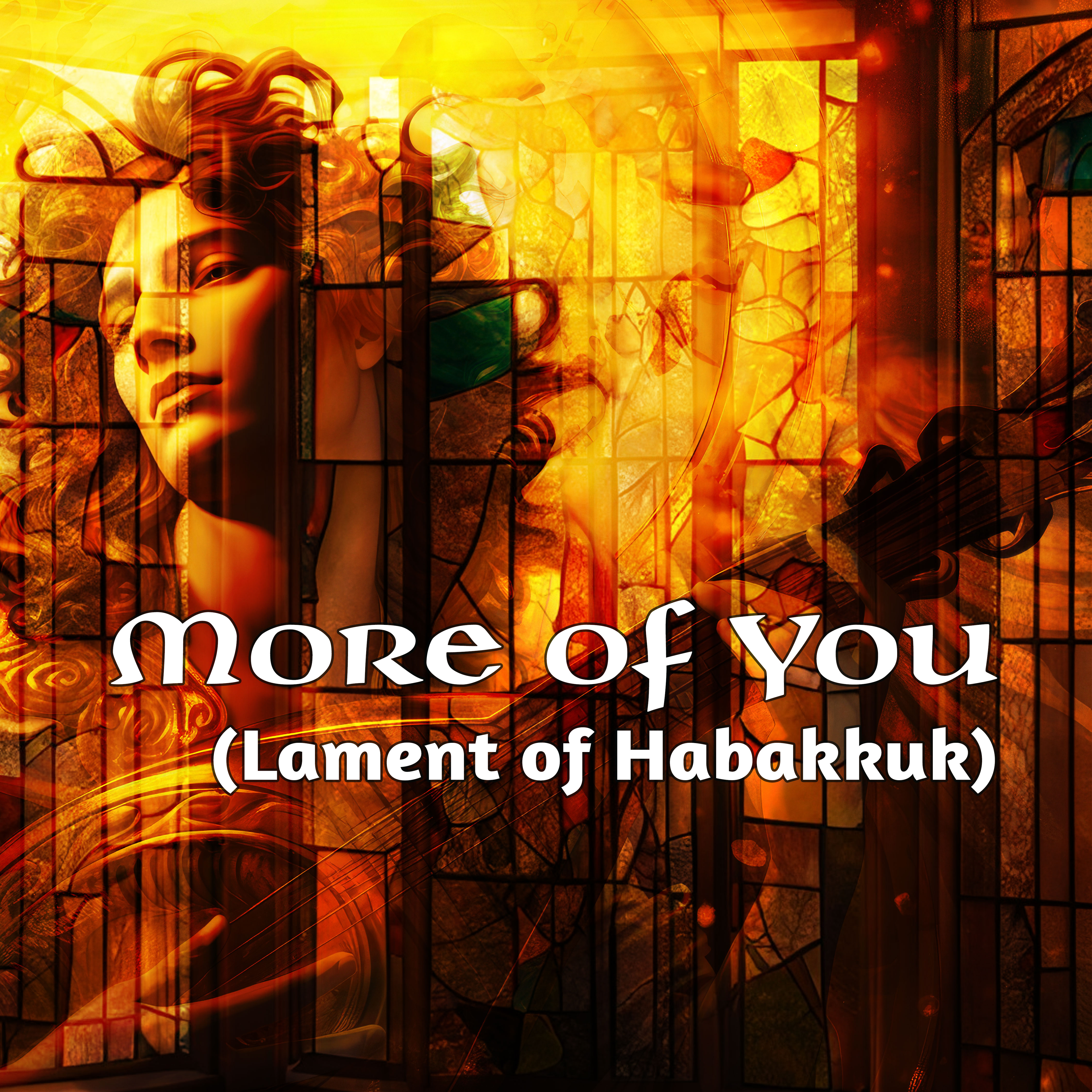 More of You (Lament of Habbakuk) by Donald Paul Harris cover art