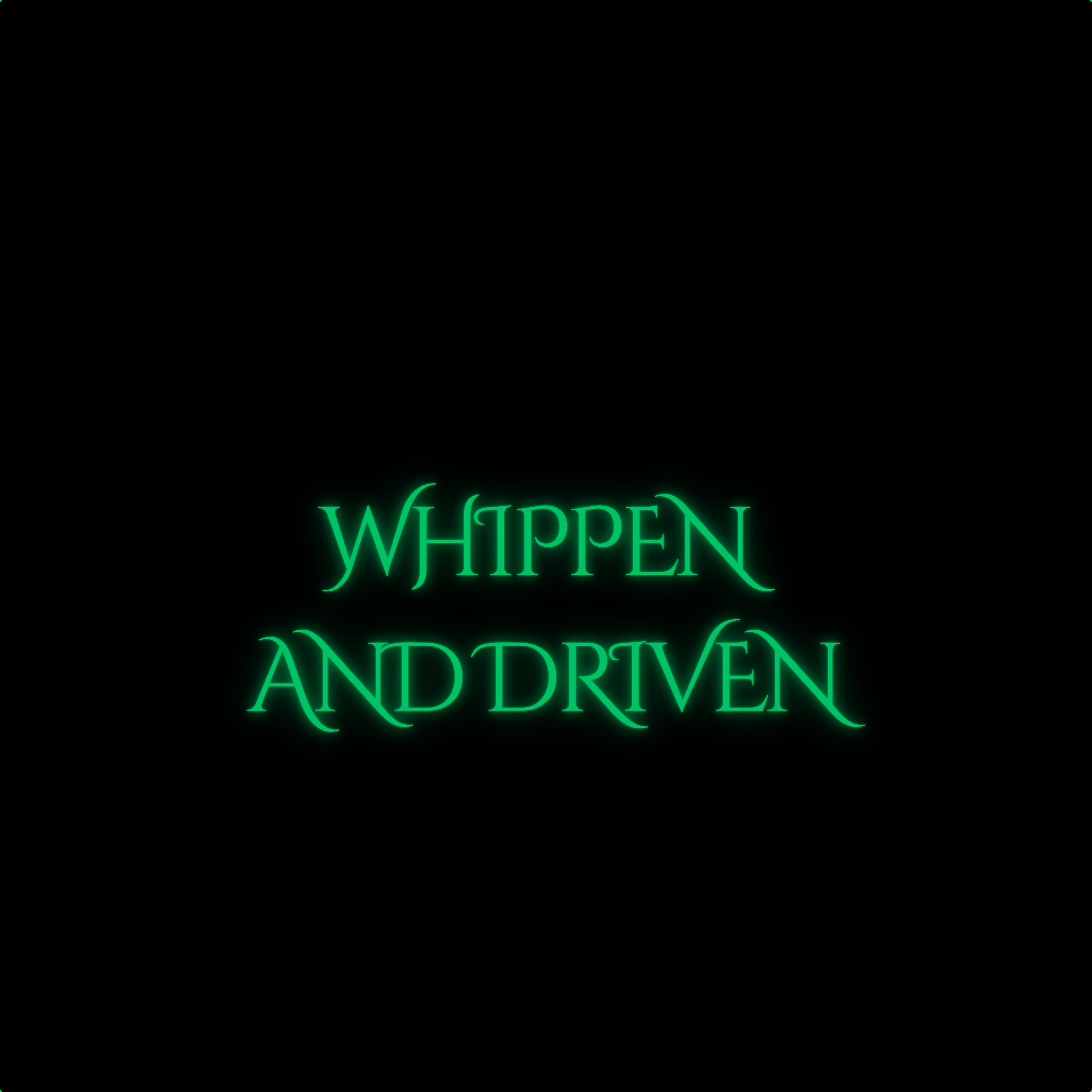 Whippen and driven artwork