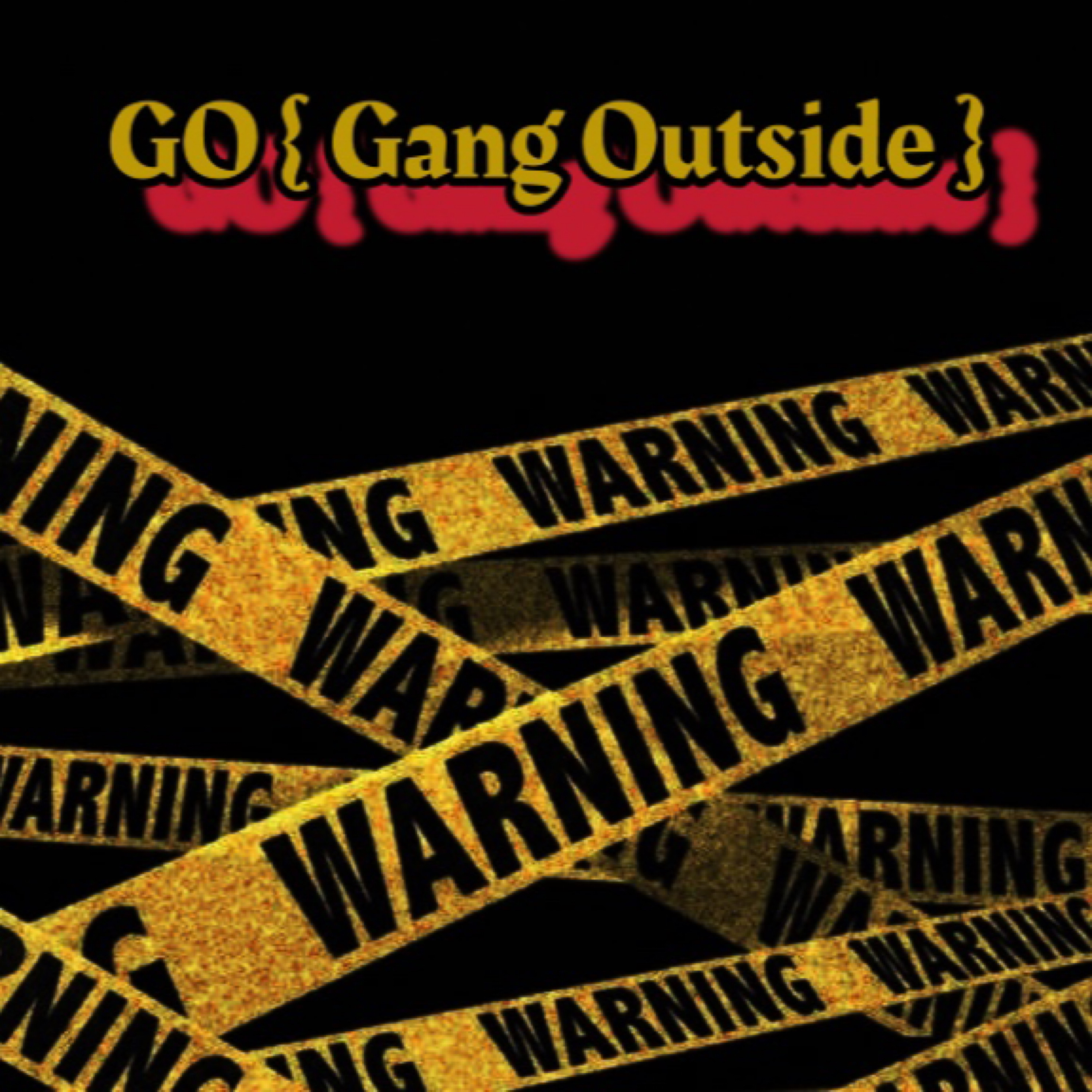 Go { Gang Outside } artwork