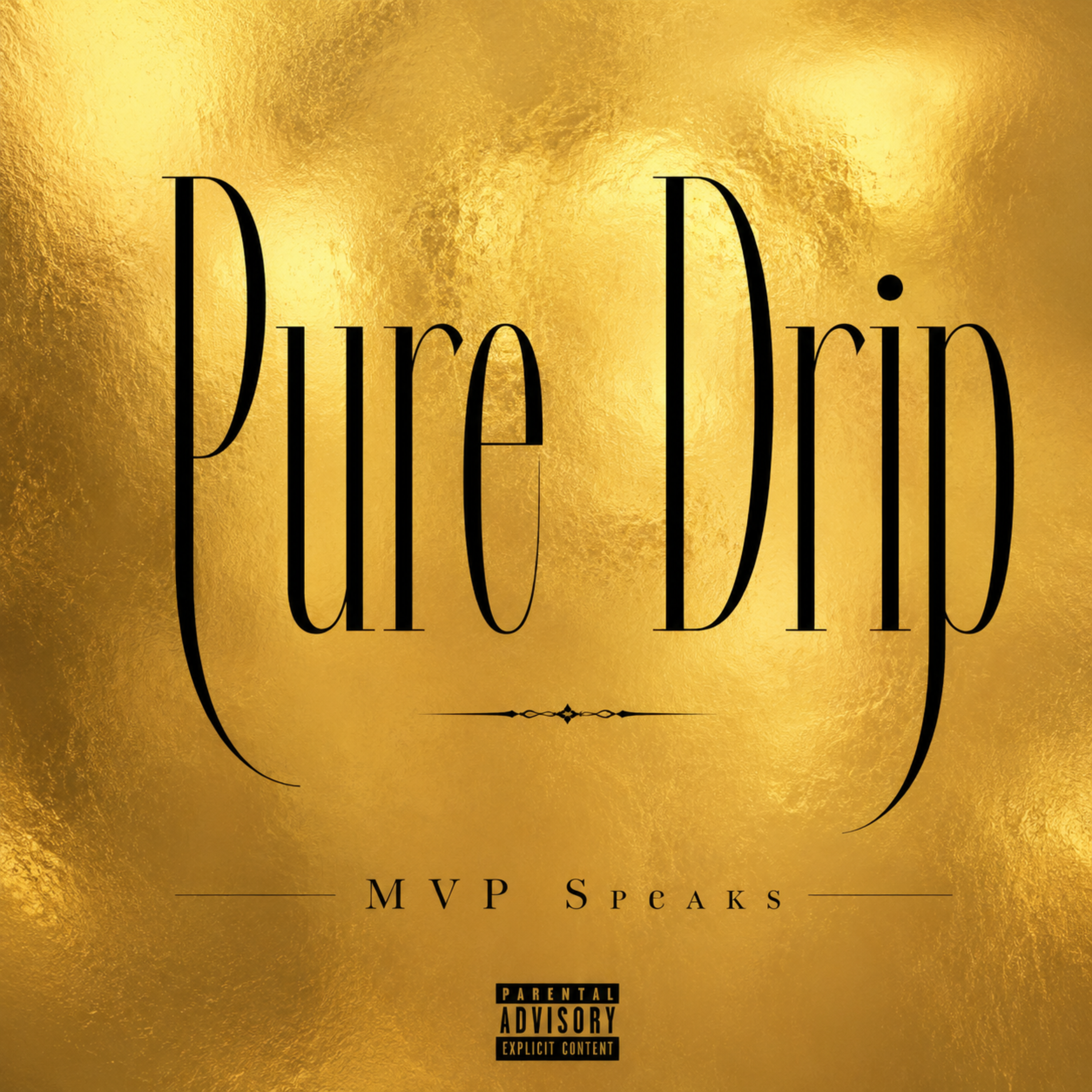 Pure Drip by MVP Speaks