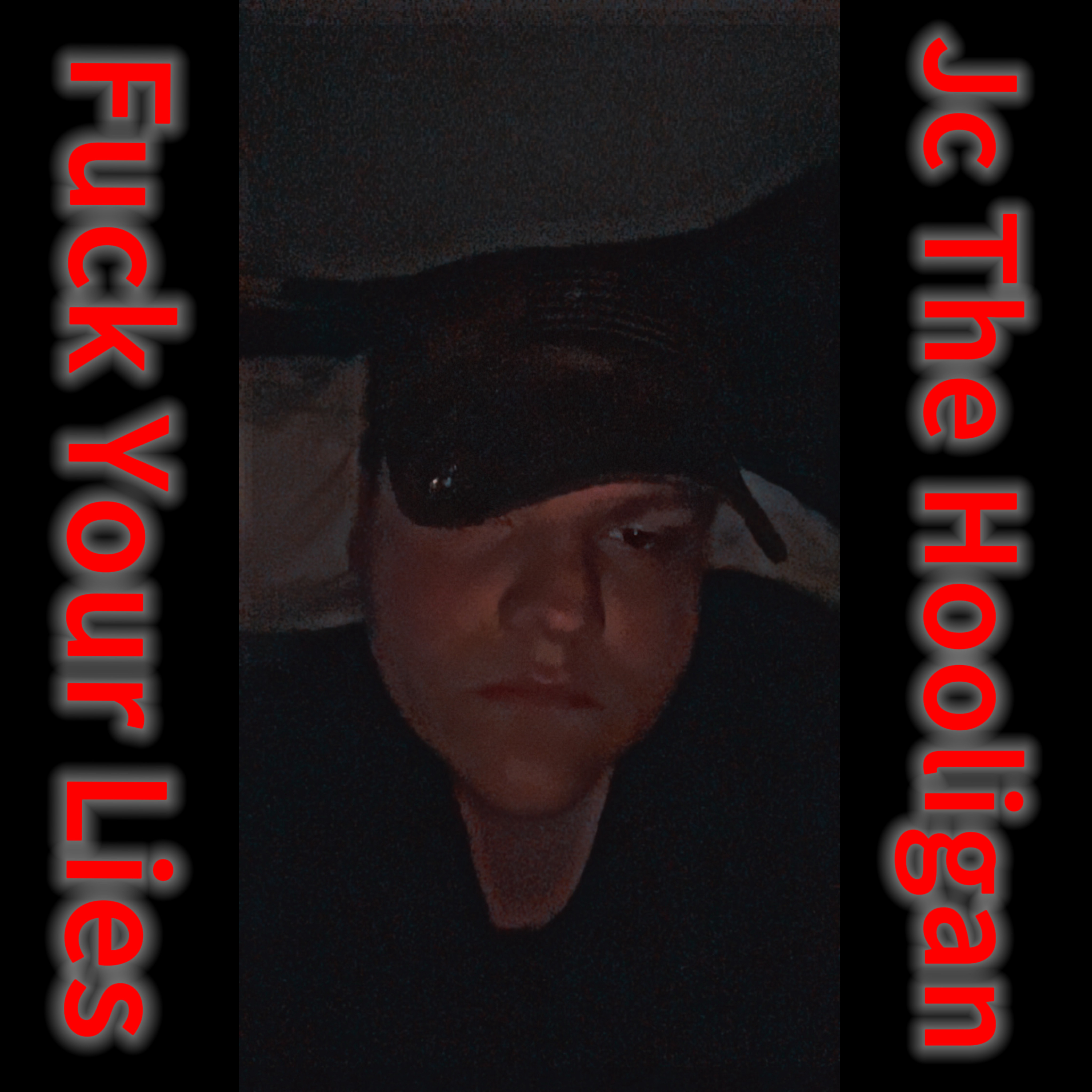 Fuck Your Lies by Jc The Hooligan cover art