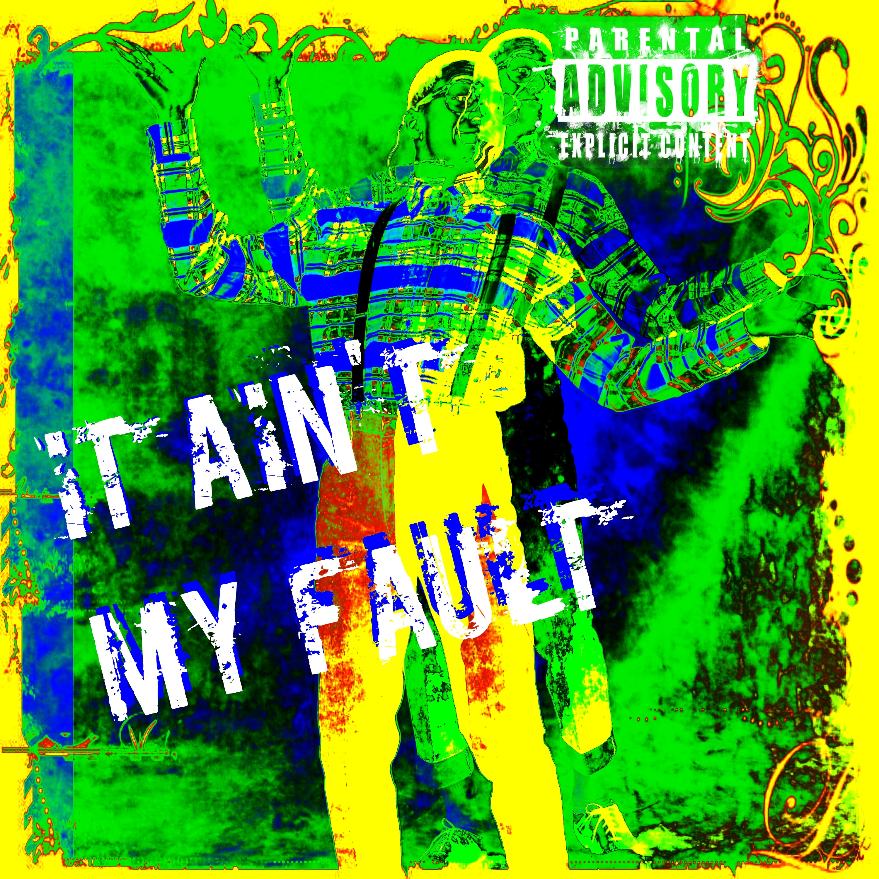 It Ain't My Fault artwork