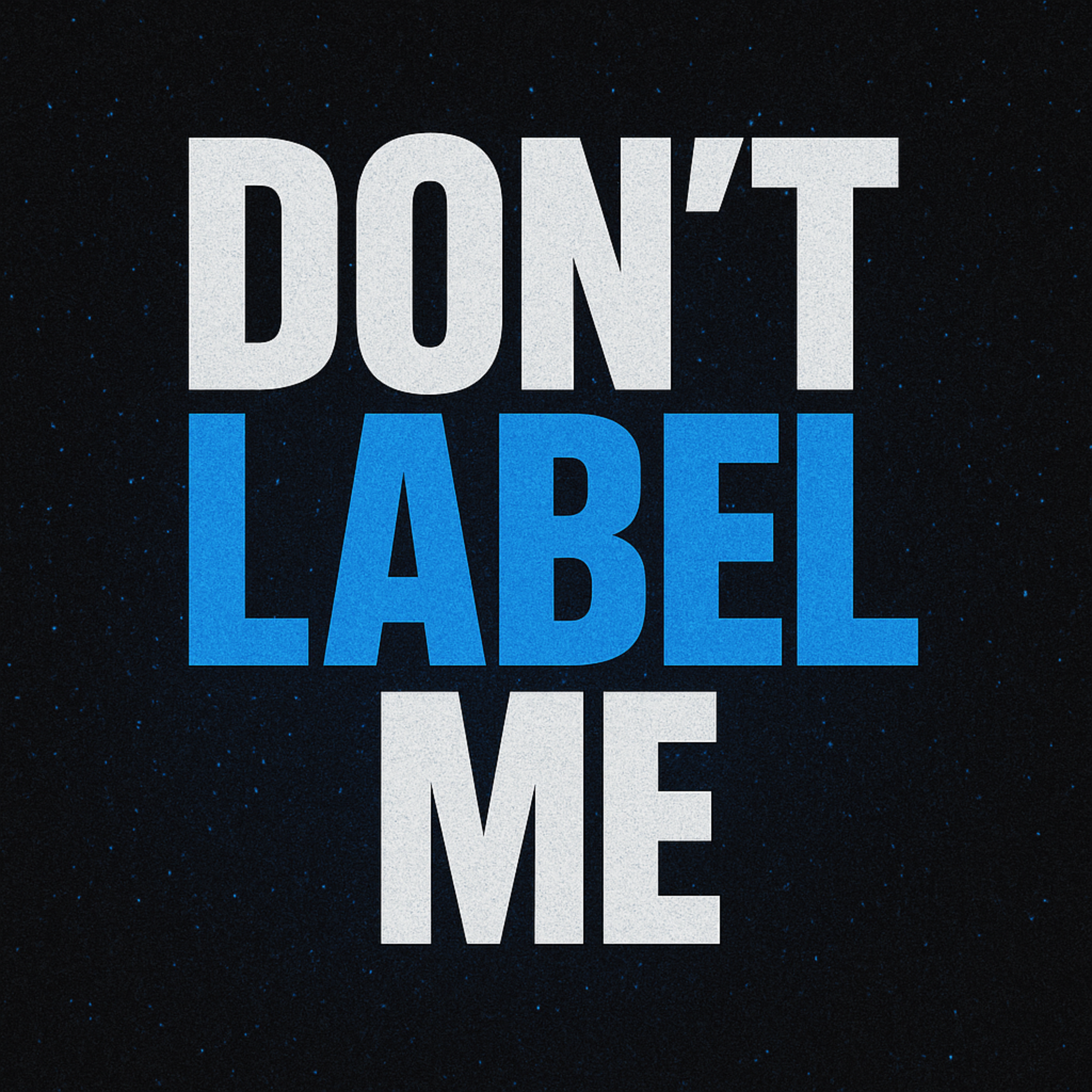 Don't Label Me artwork