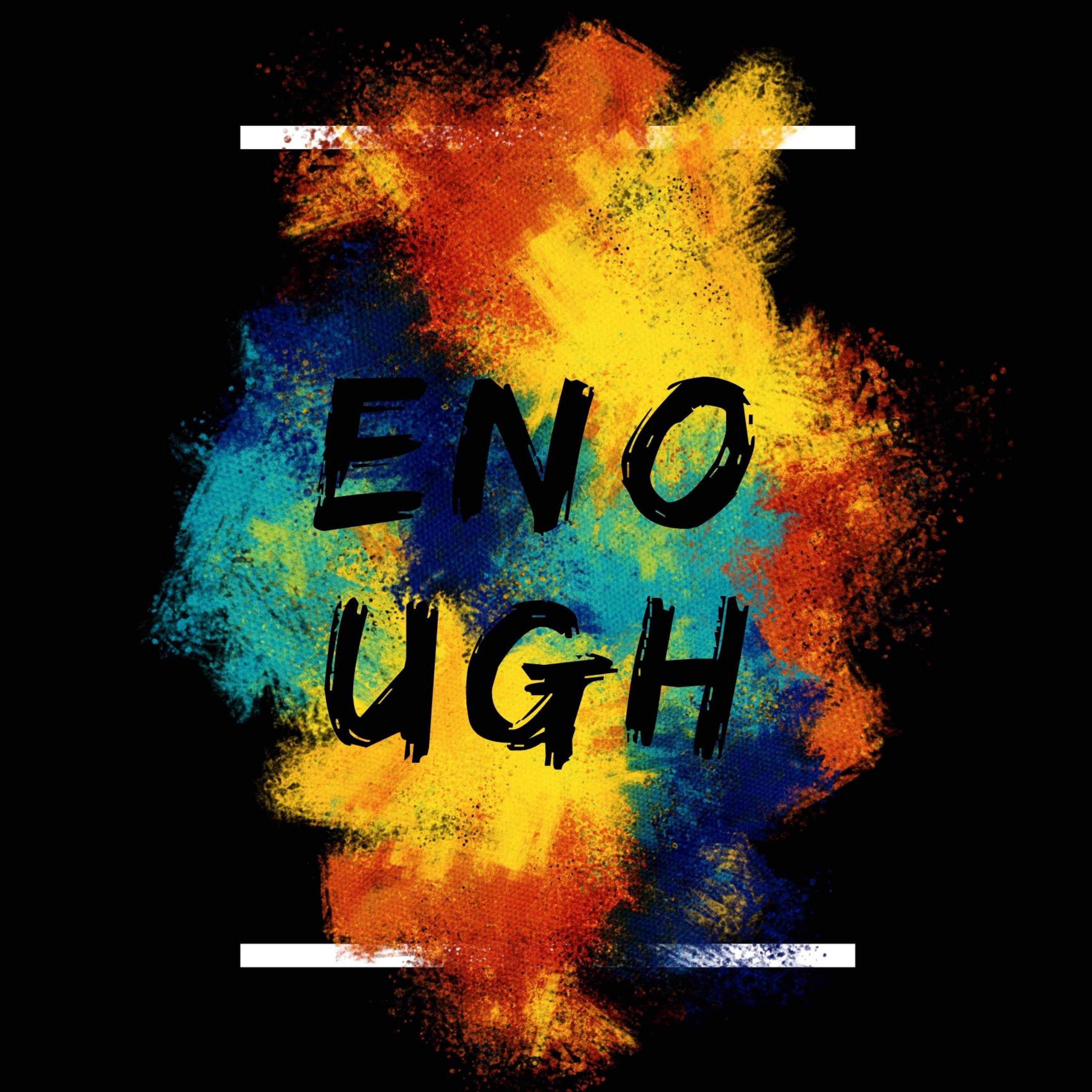 Enough artwork