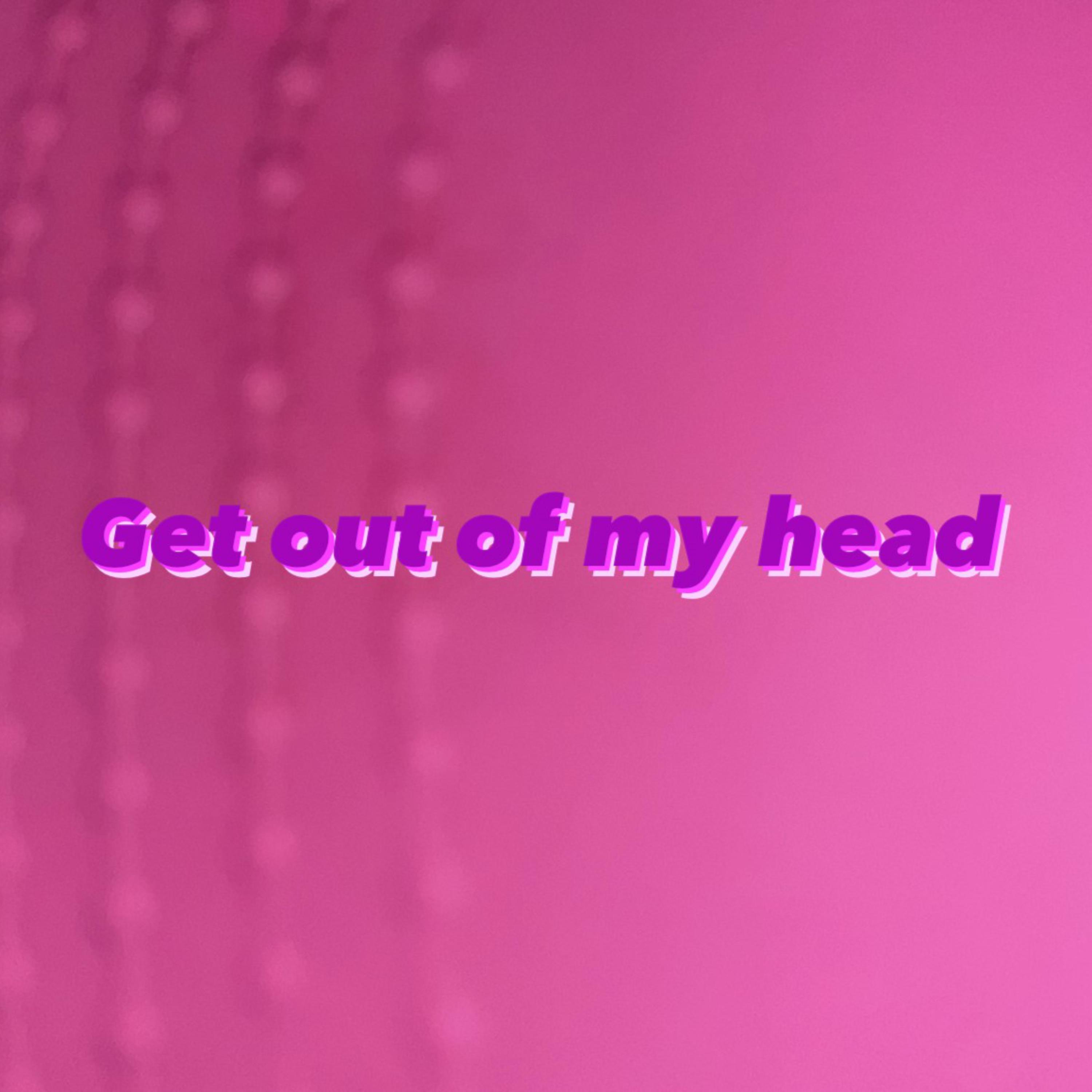 Get out of my head artwork
