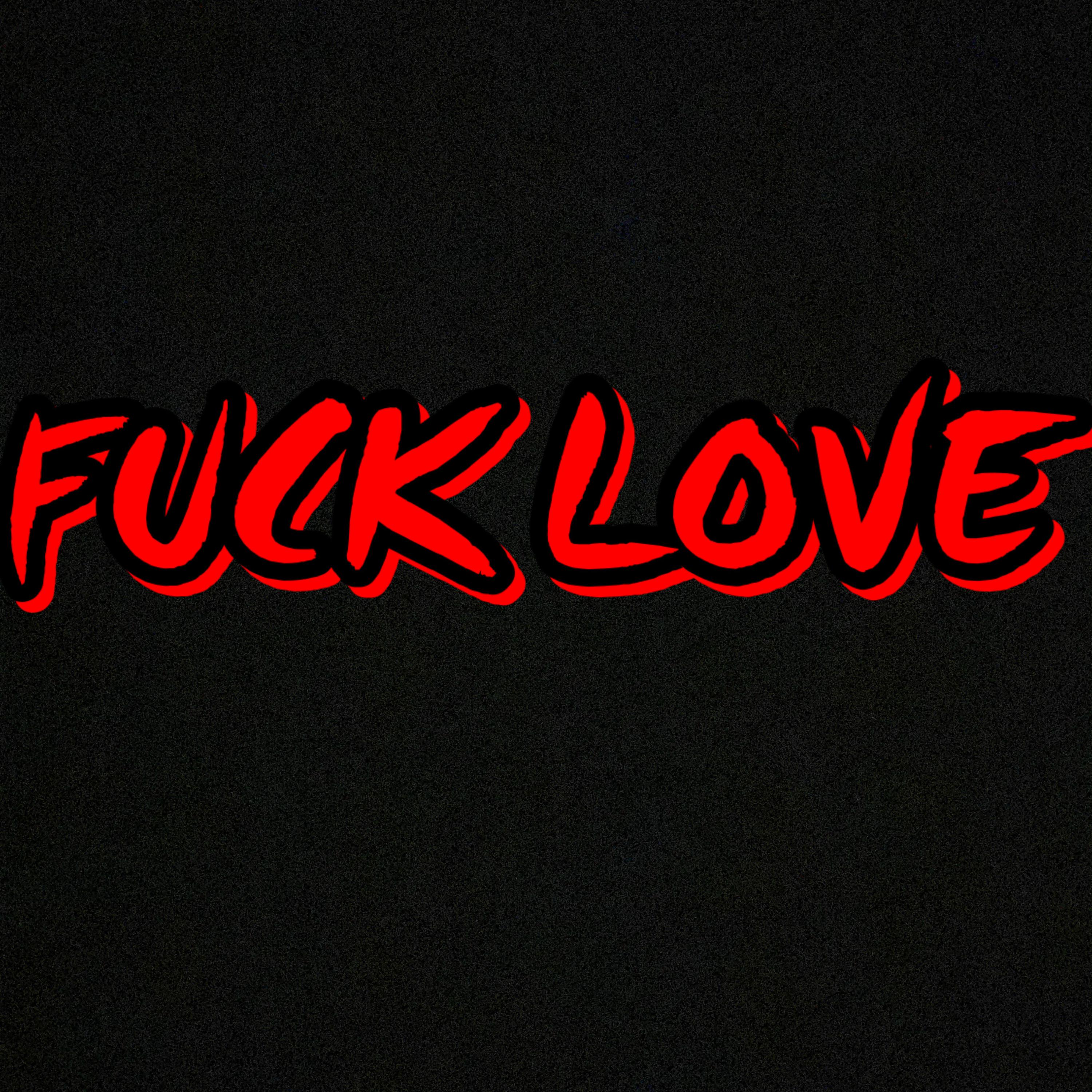 Fuck Love artwork