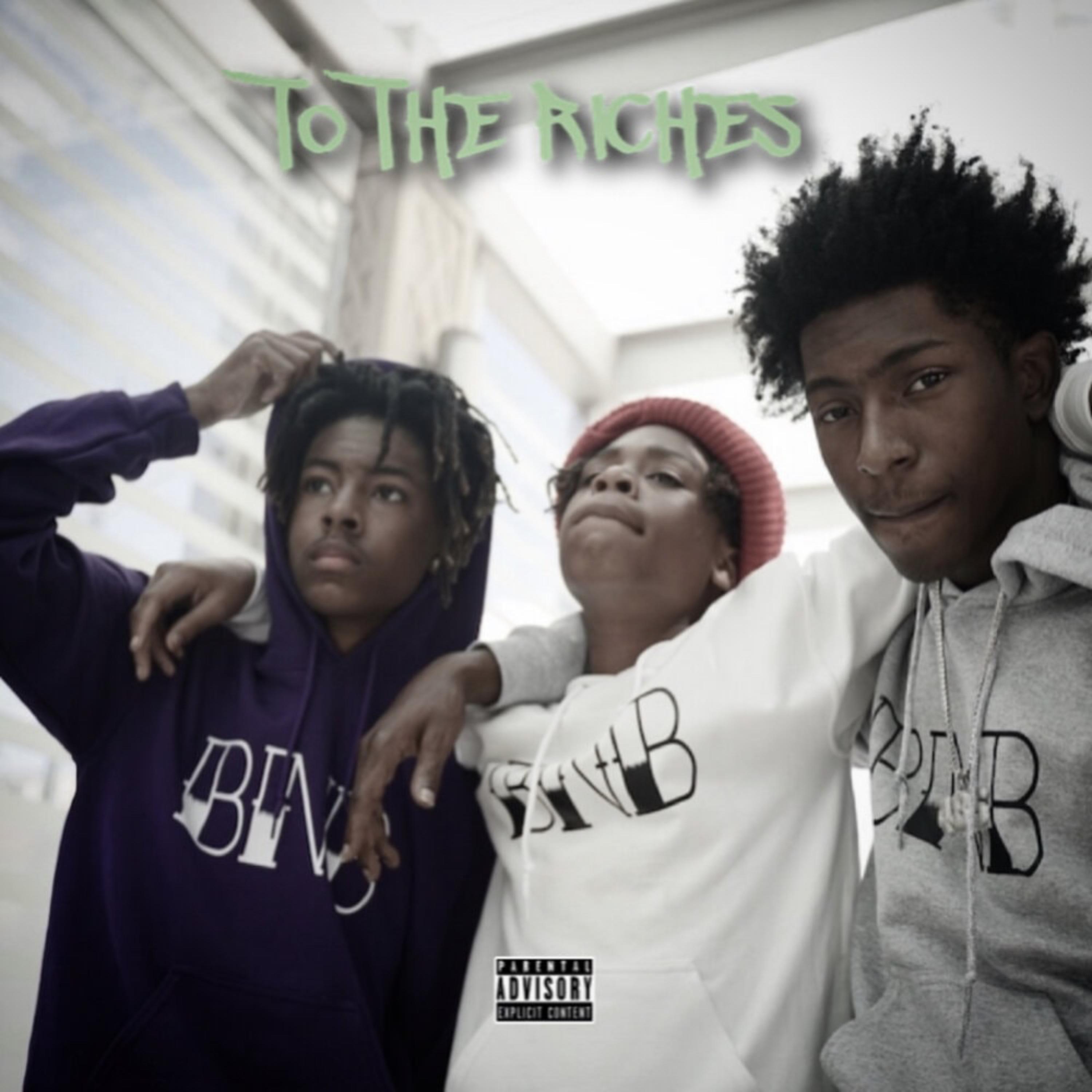 To The Riches by BNB BBYAPE cover art