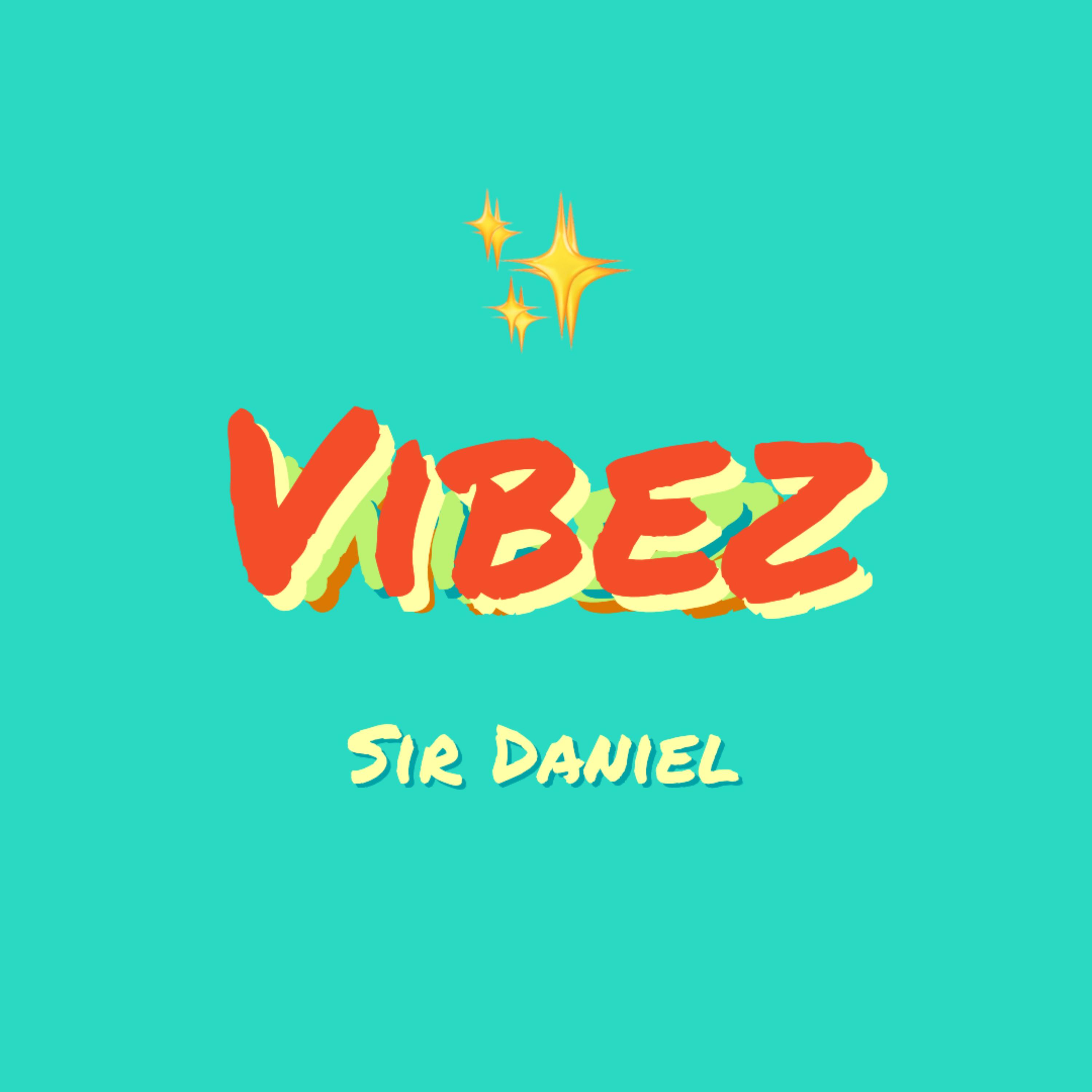 Vibez by Sir Daniel cover art
