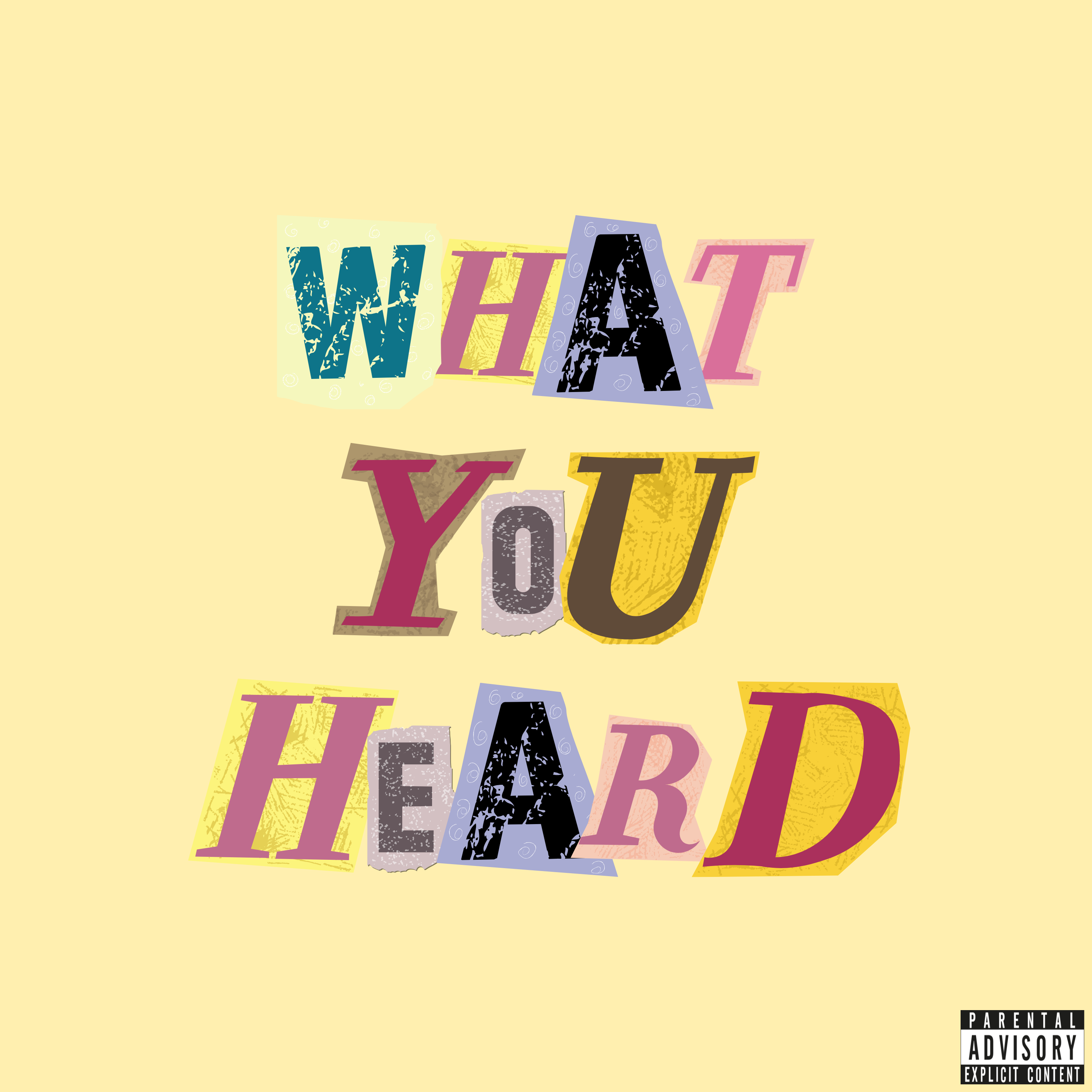 What You Heard artwork