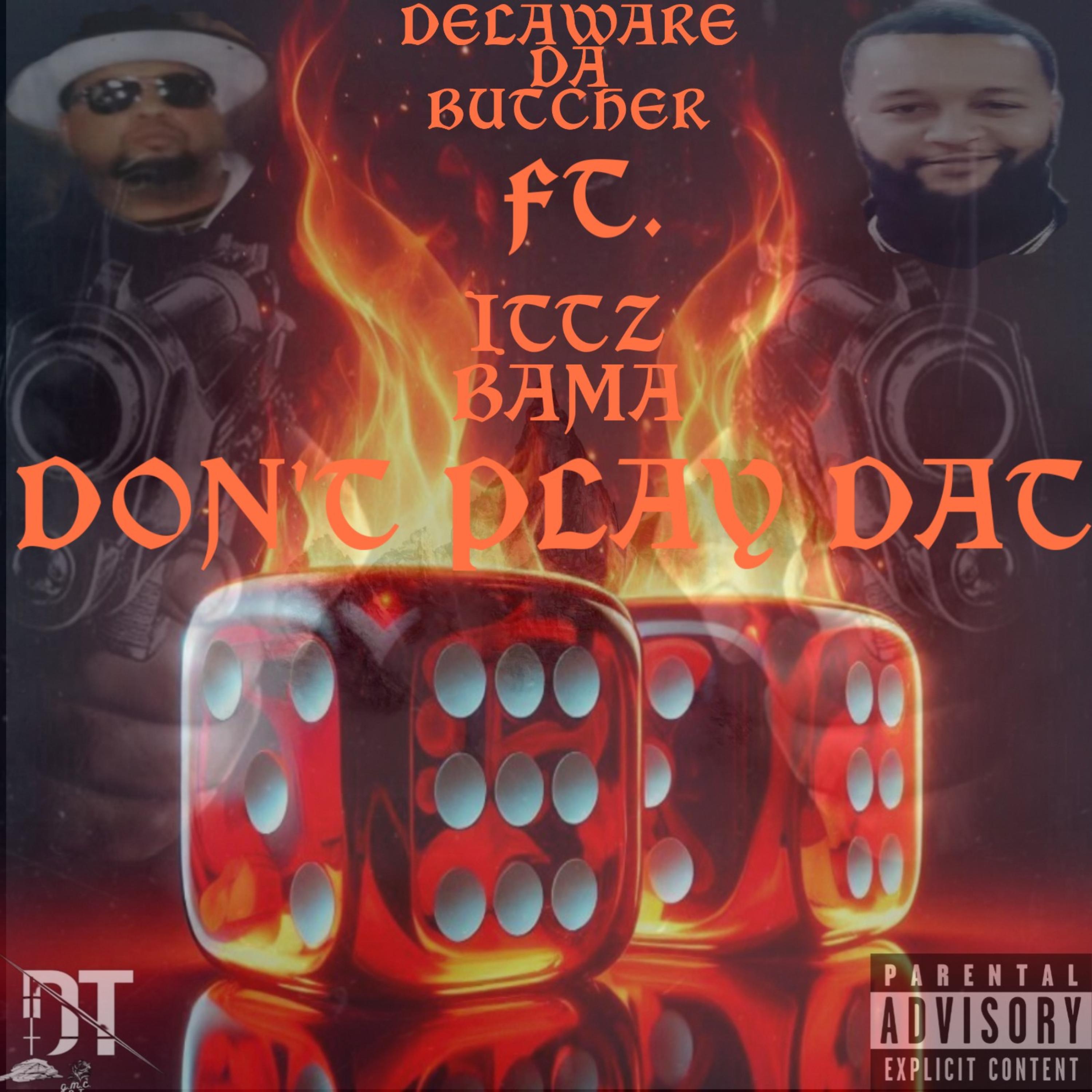 DON'T PLAY DAT artwork