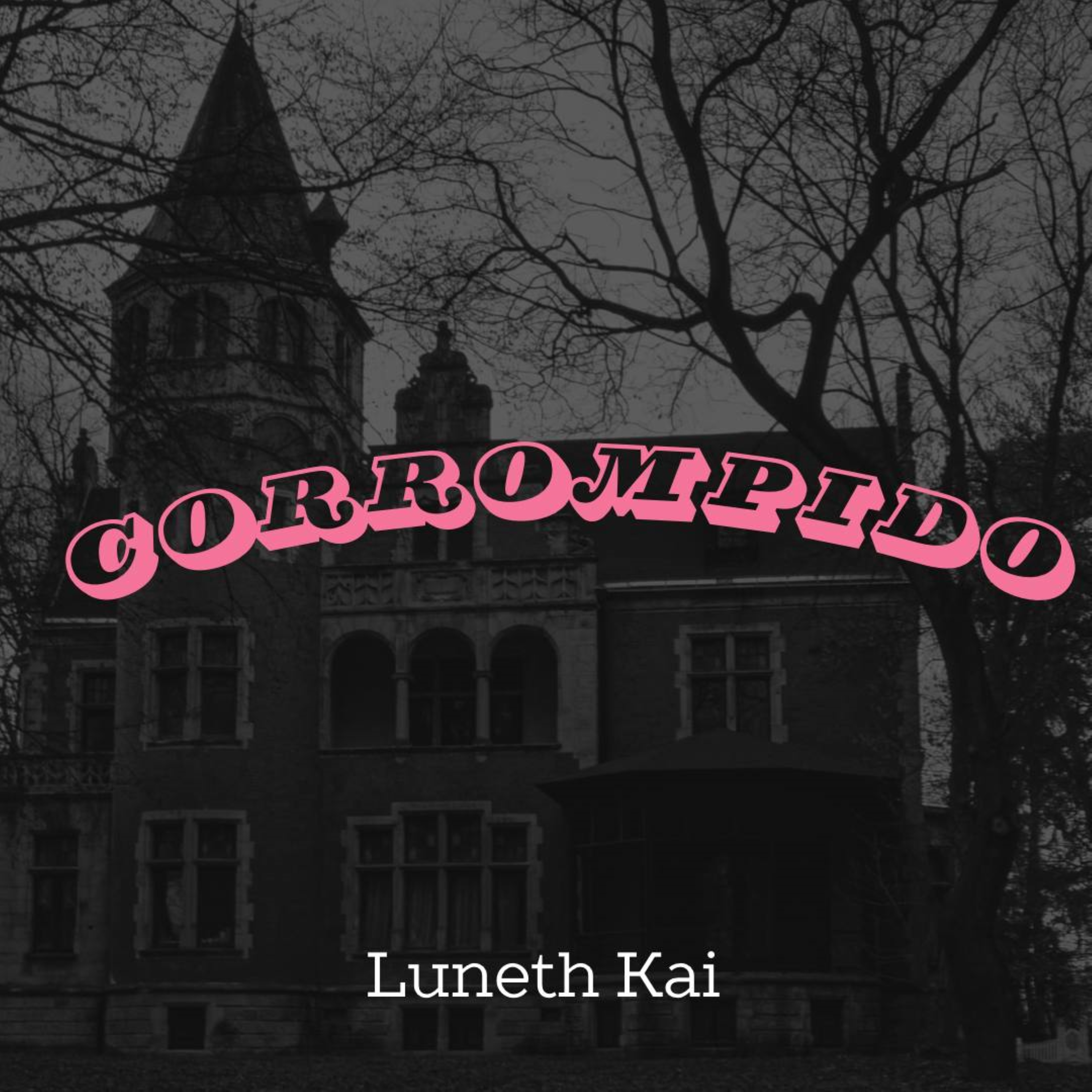 Corronpido by Luneth Kai cover art
