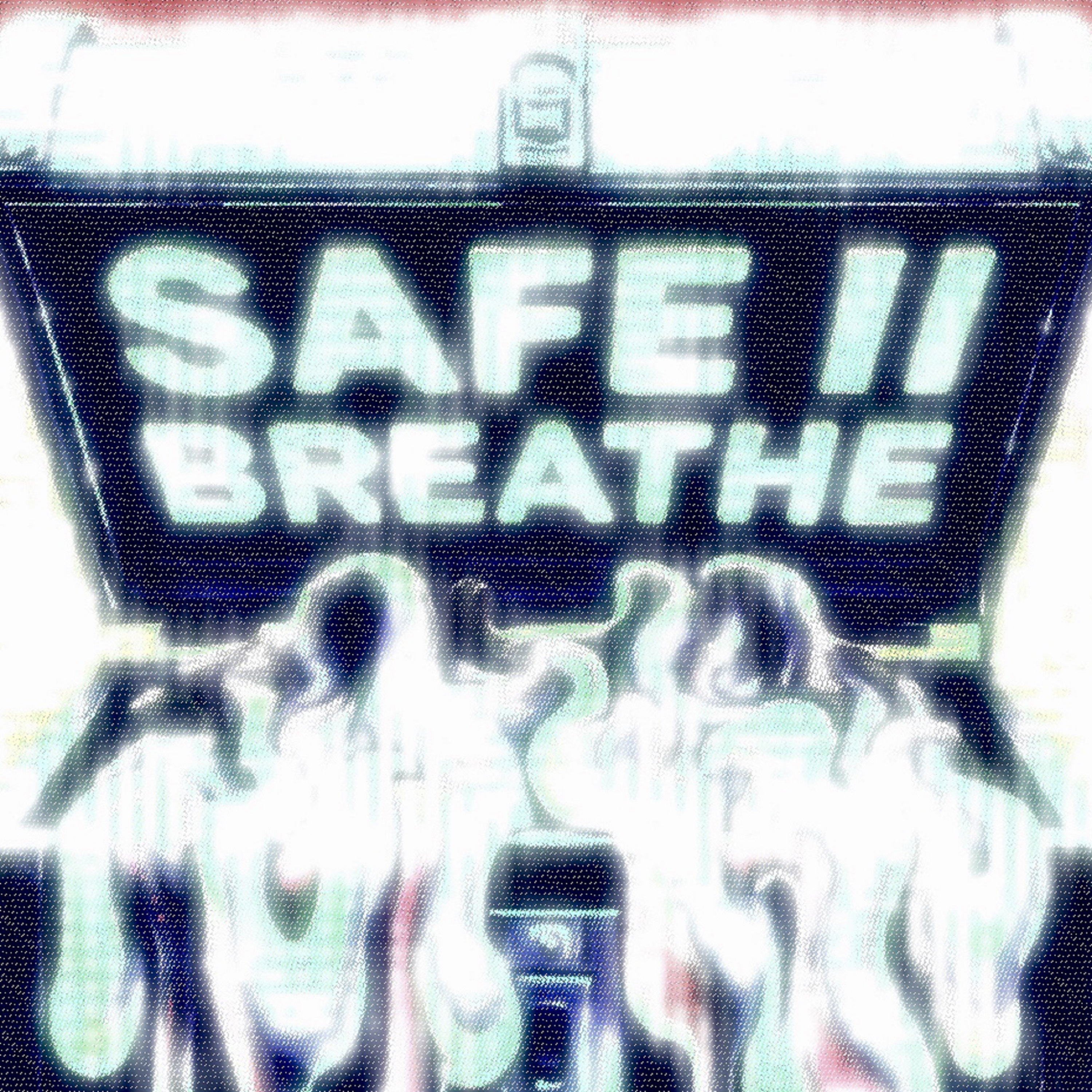 SAFE II (BREATHE) artwork