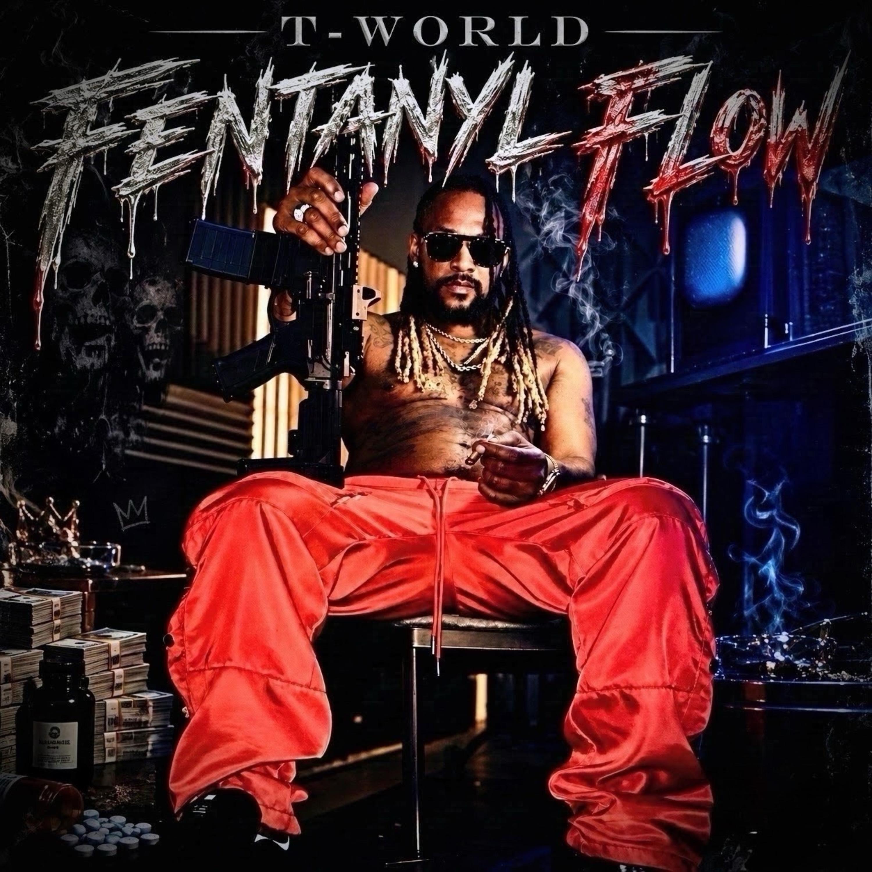 Fentanyl Flow by T World cover art