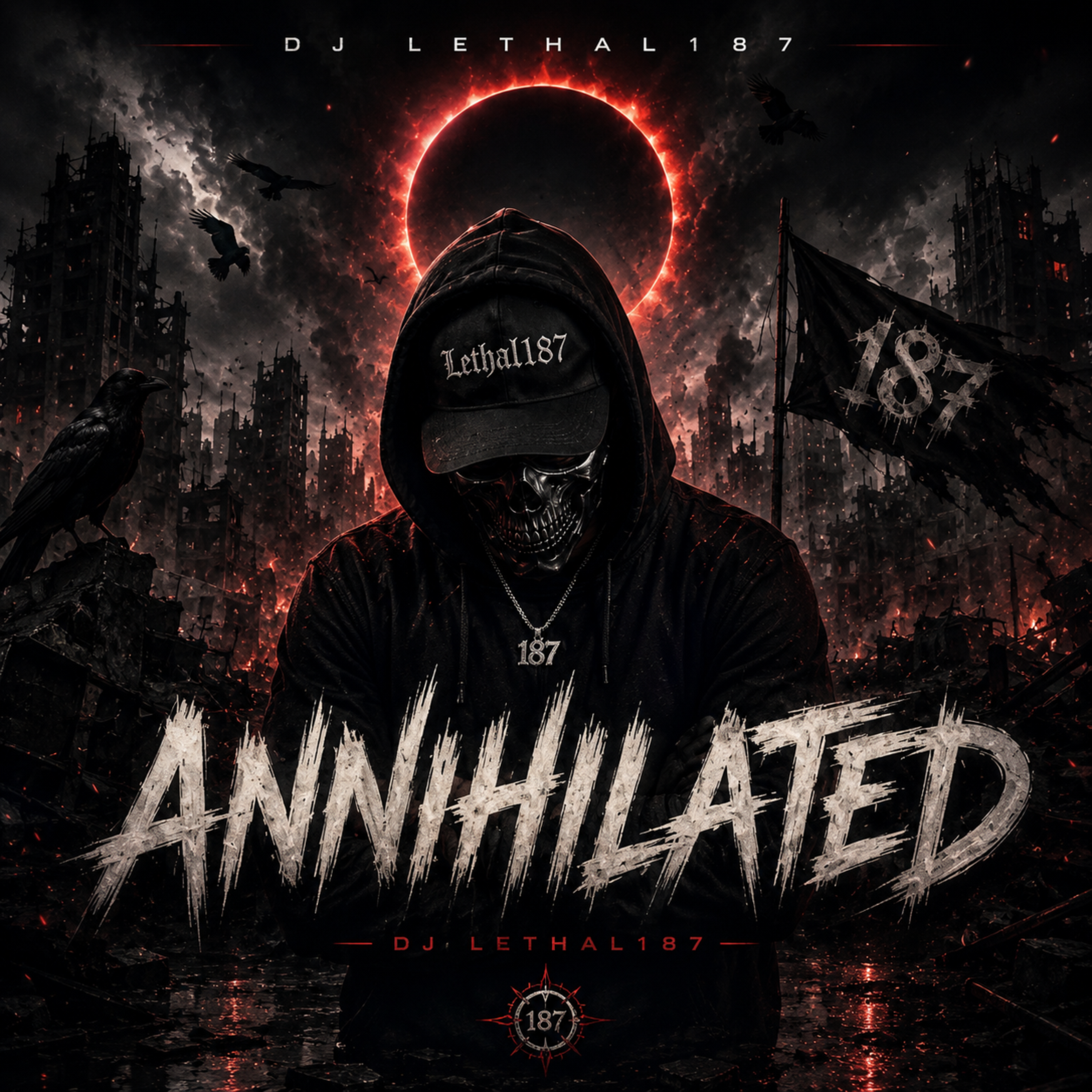 Annihilated by DJ Lethal187 cover art