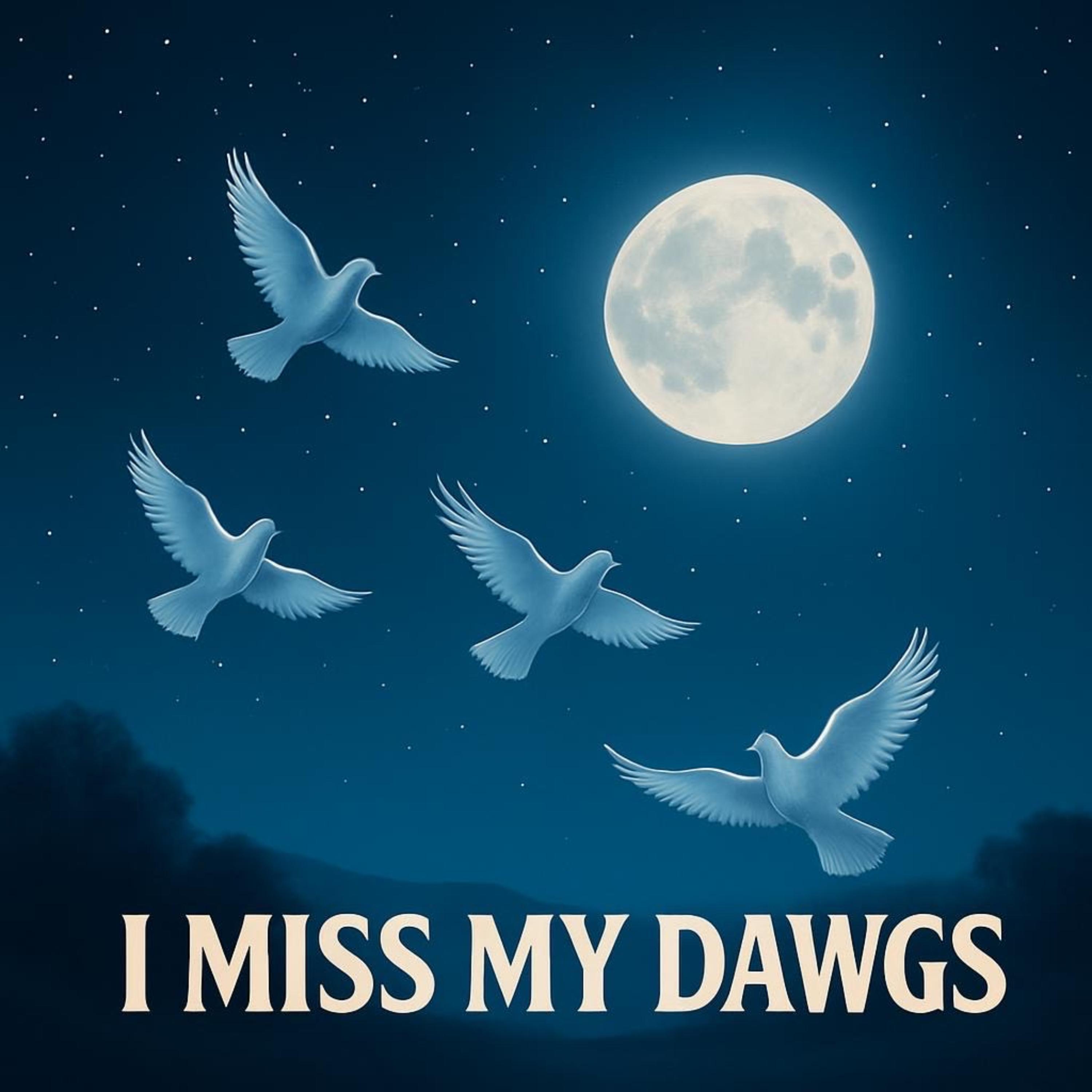 I MISS MY DAWGS artwork