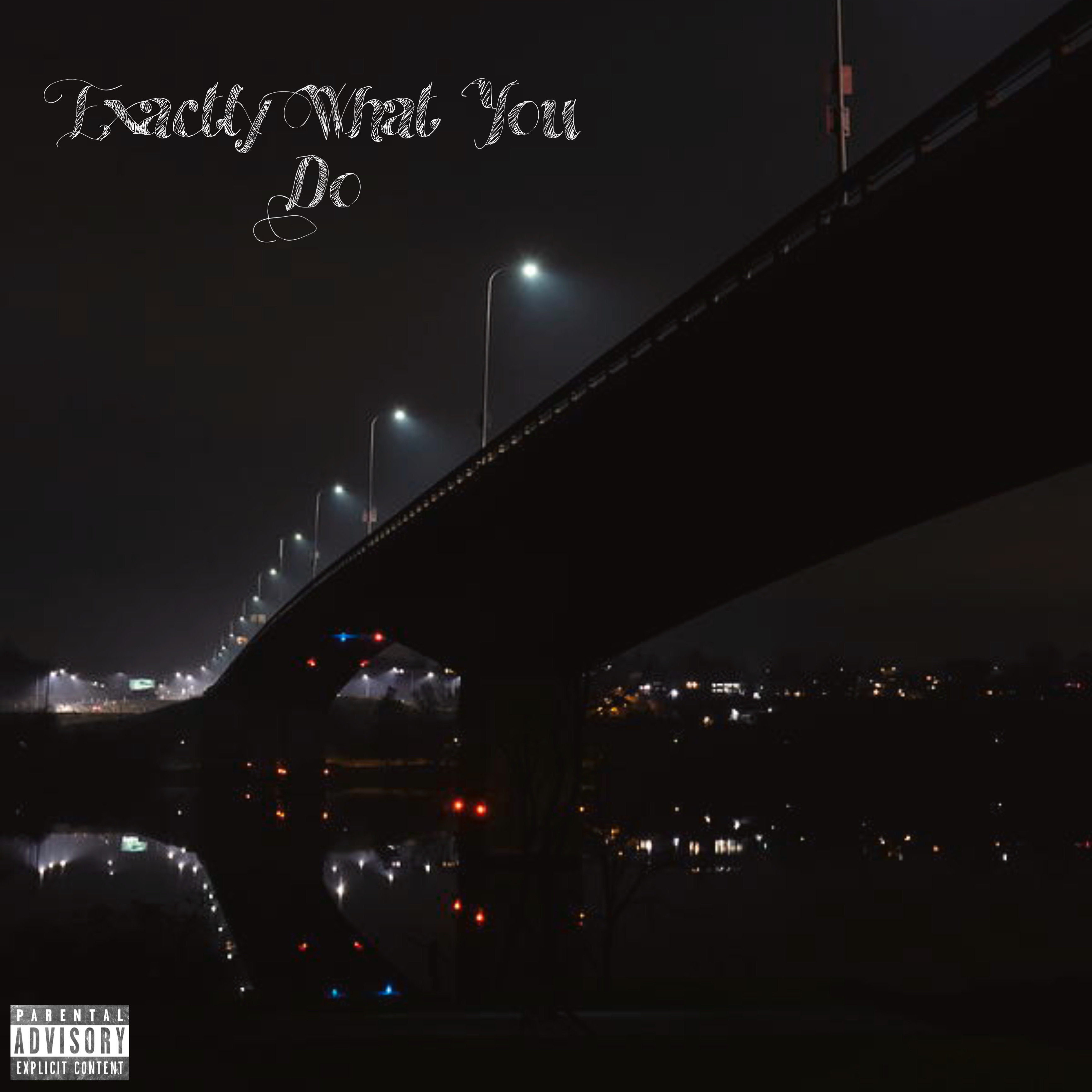 Exactly What You Do artwork