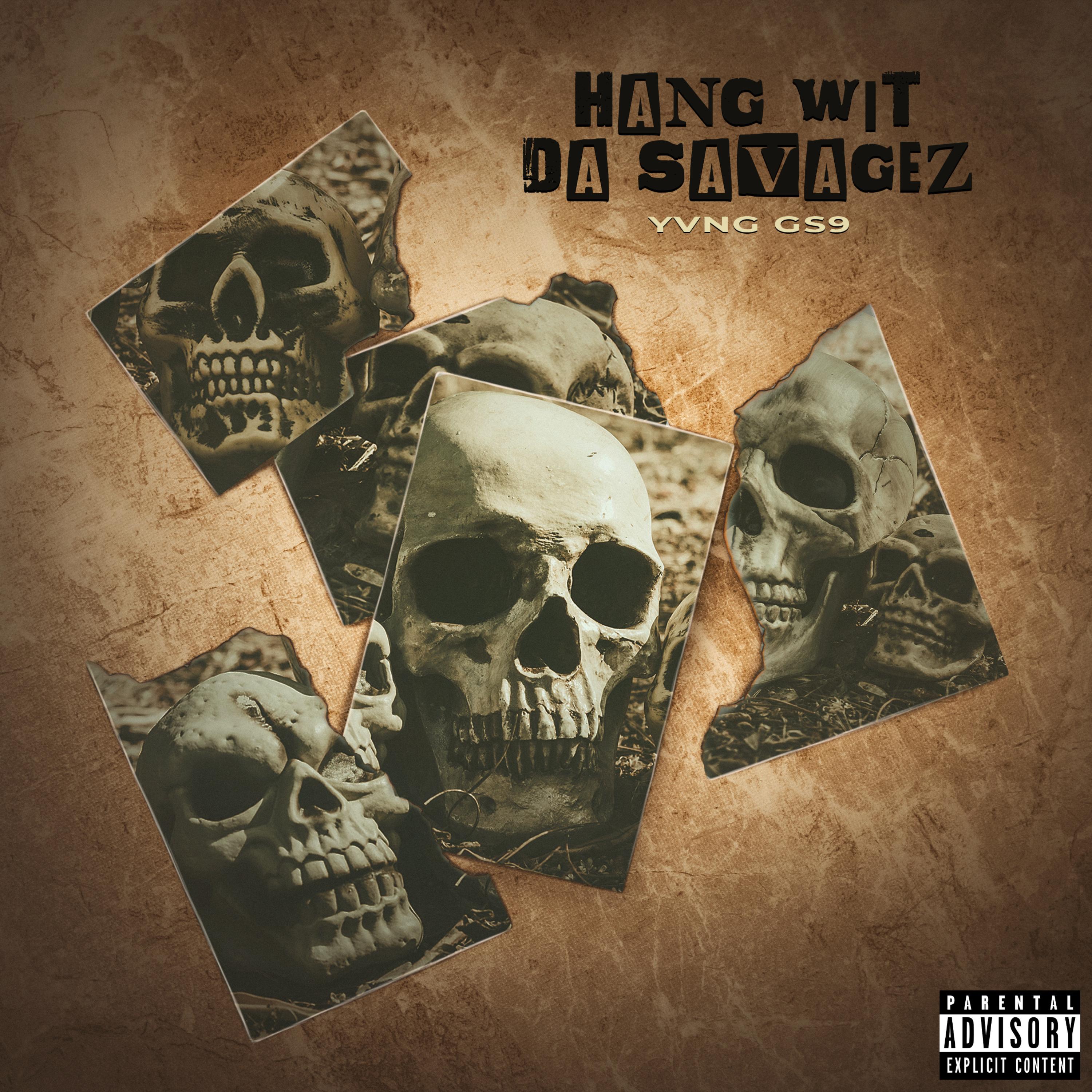 Hang Wit Da SavageZ by Yvng GS9 cover art