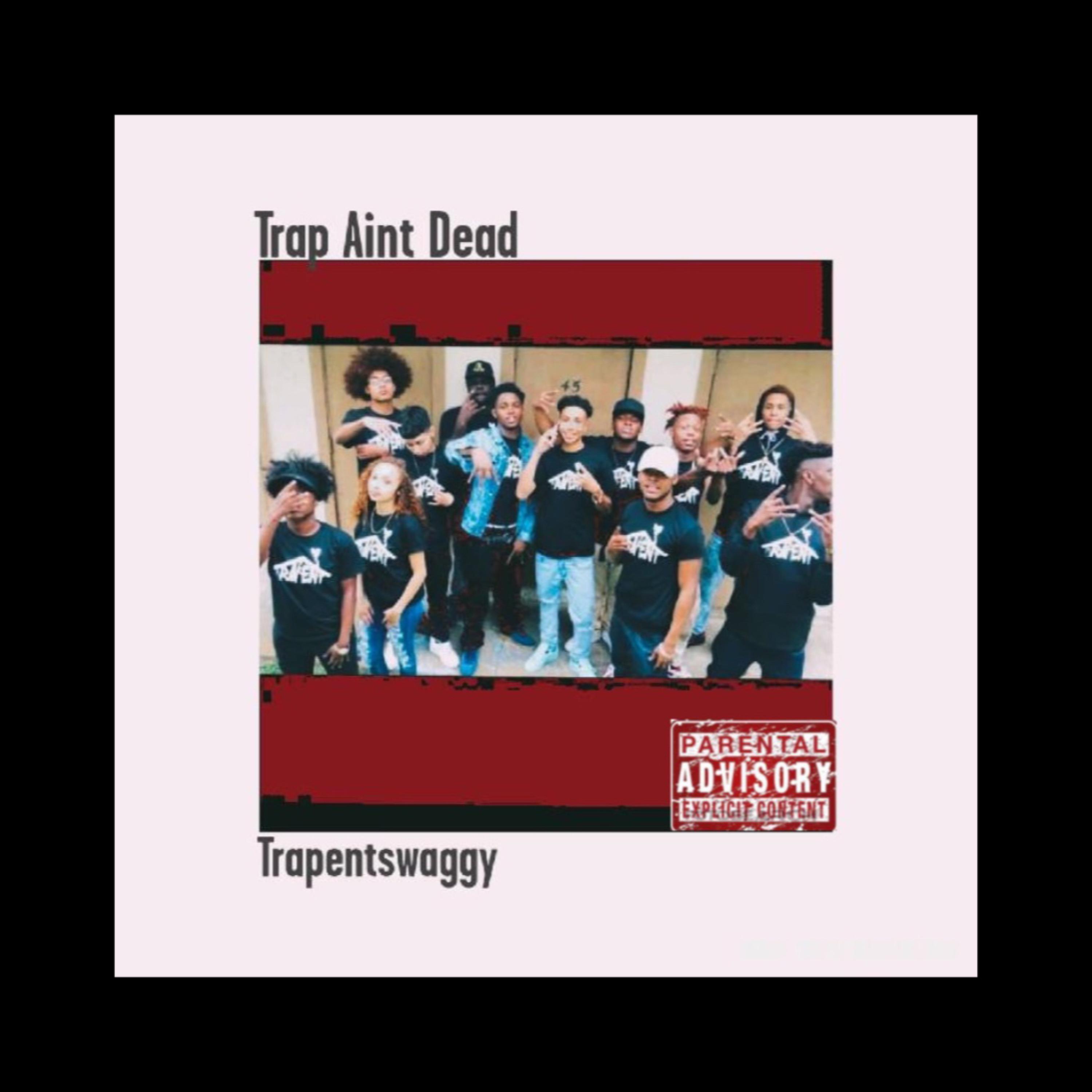 Trap Aint Dead artwork