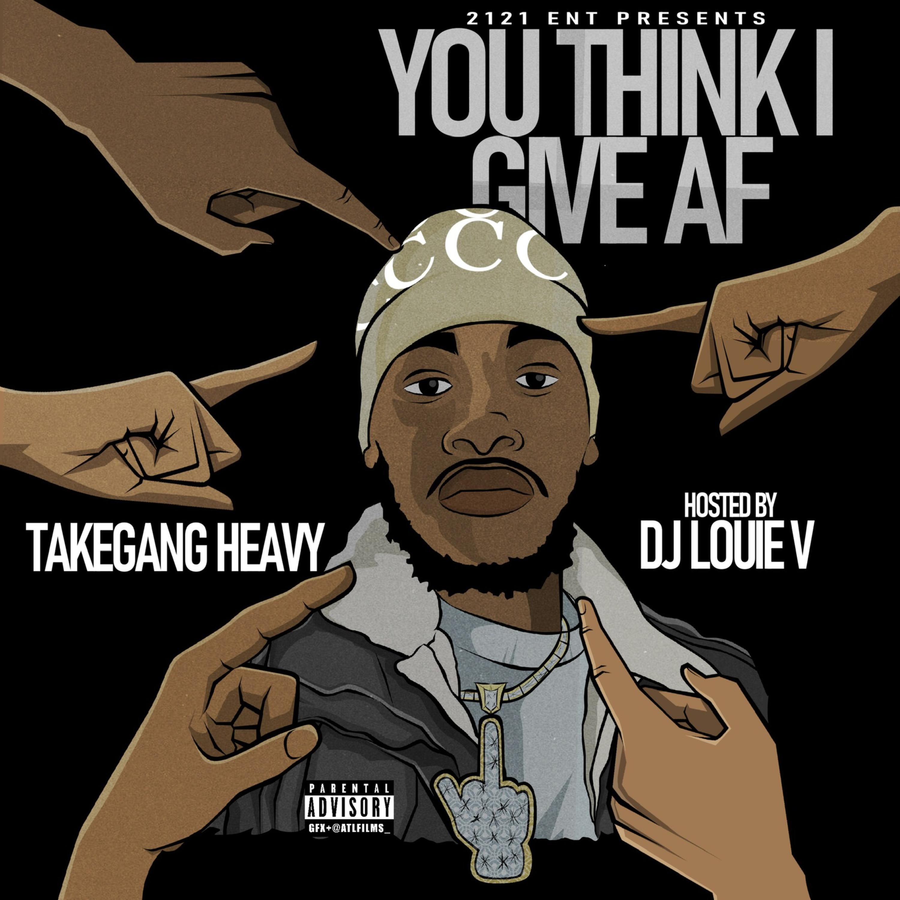 You Think I Give Af artwork