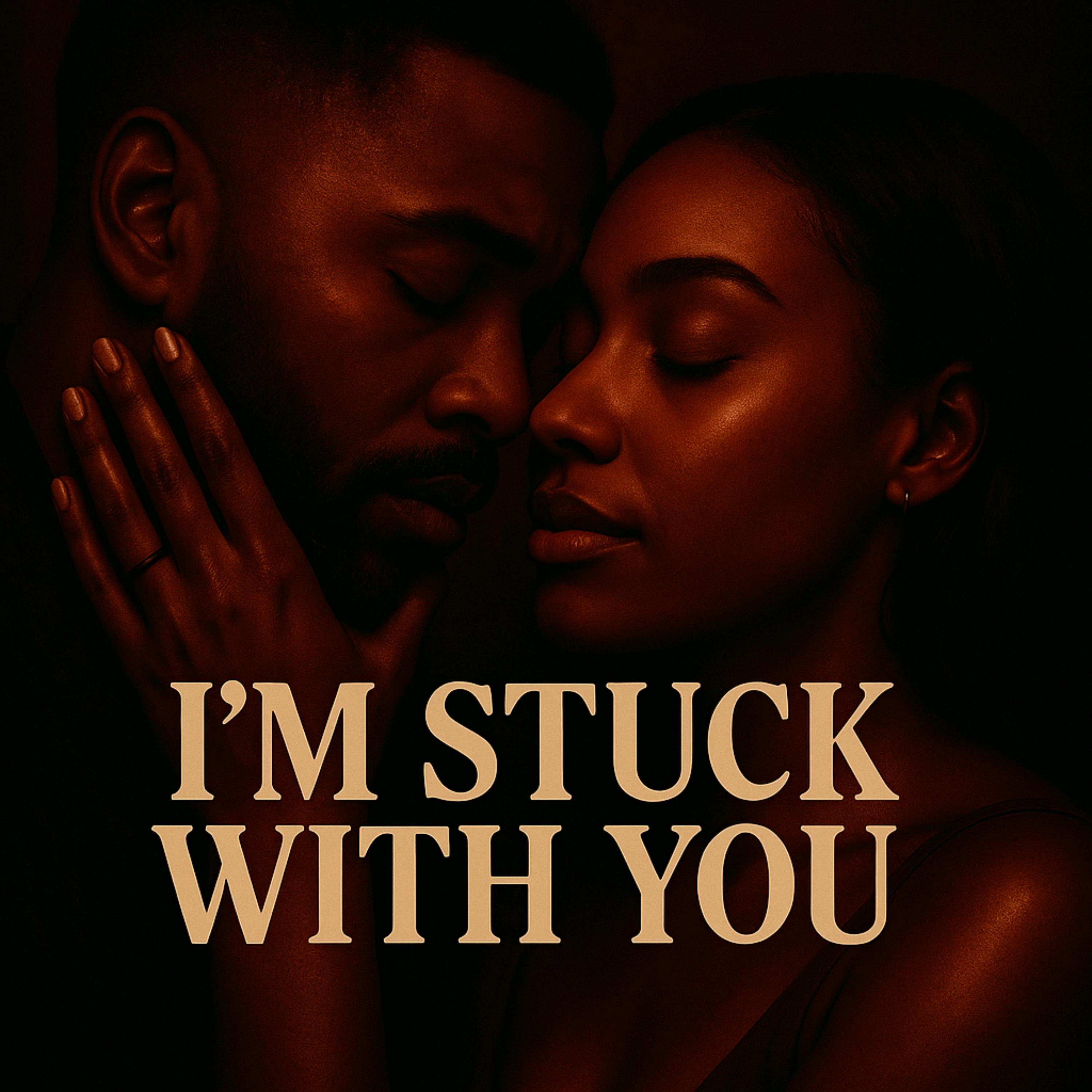 I’m Stuck With You artwork