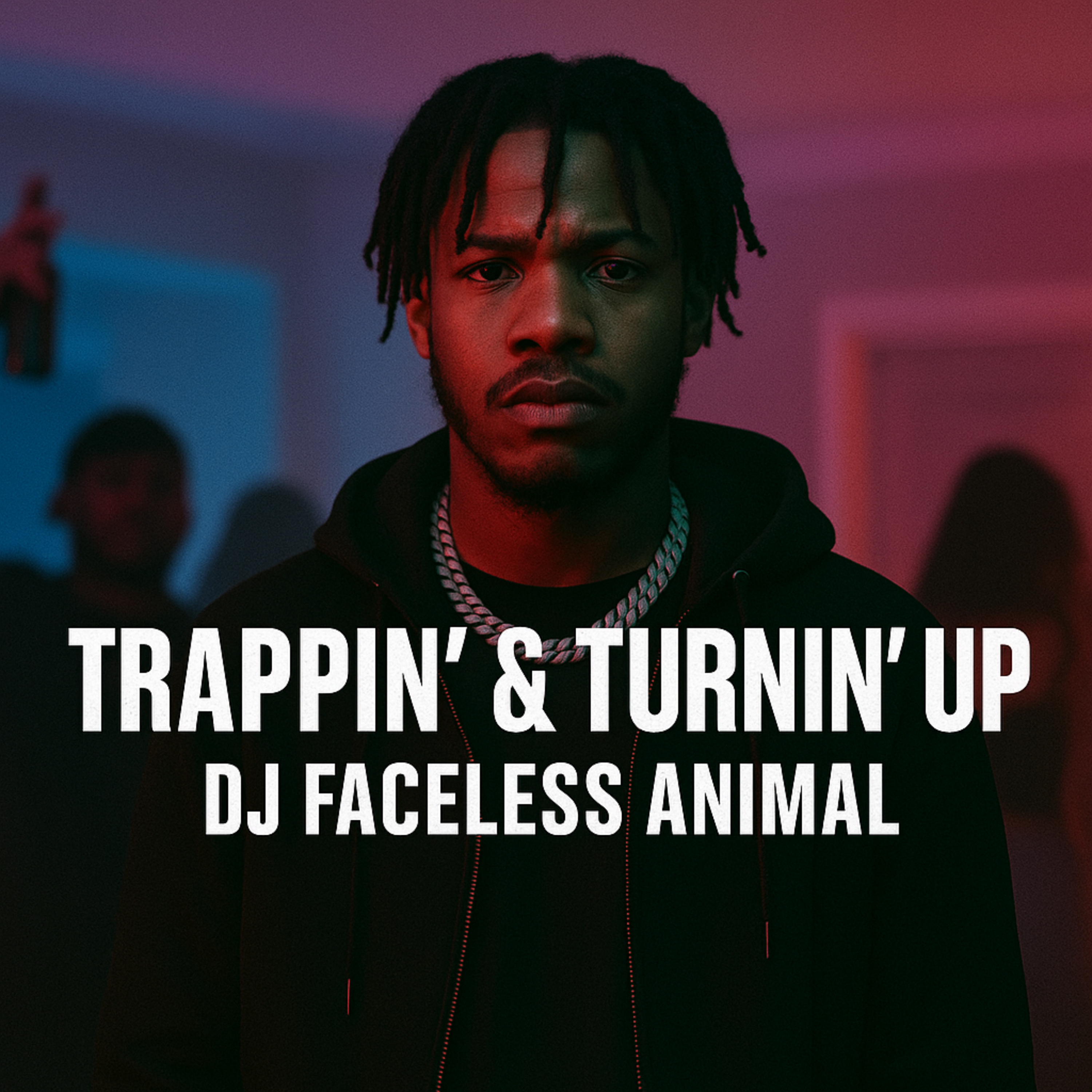 Trappin' and Turnin' Up artwork