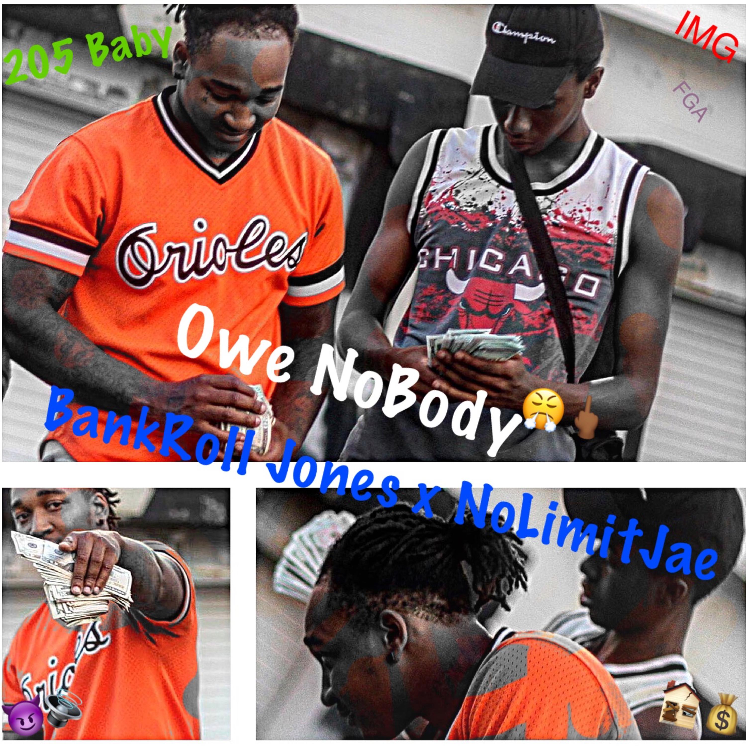 Owe Nobody by Bankroll Jones cover art