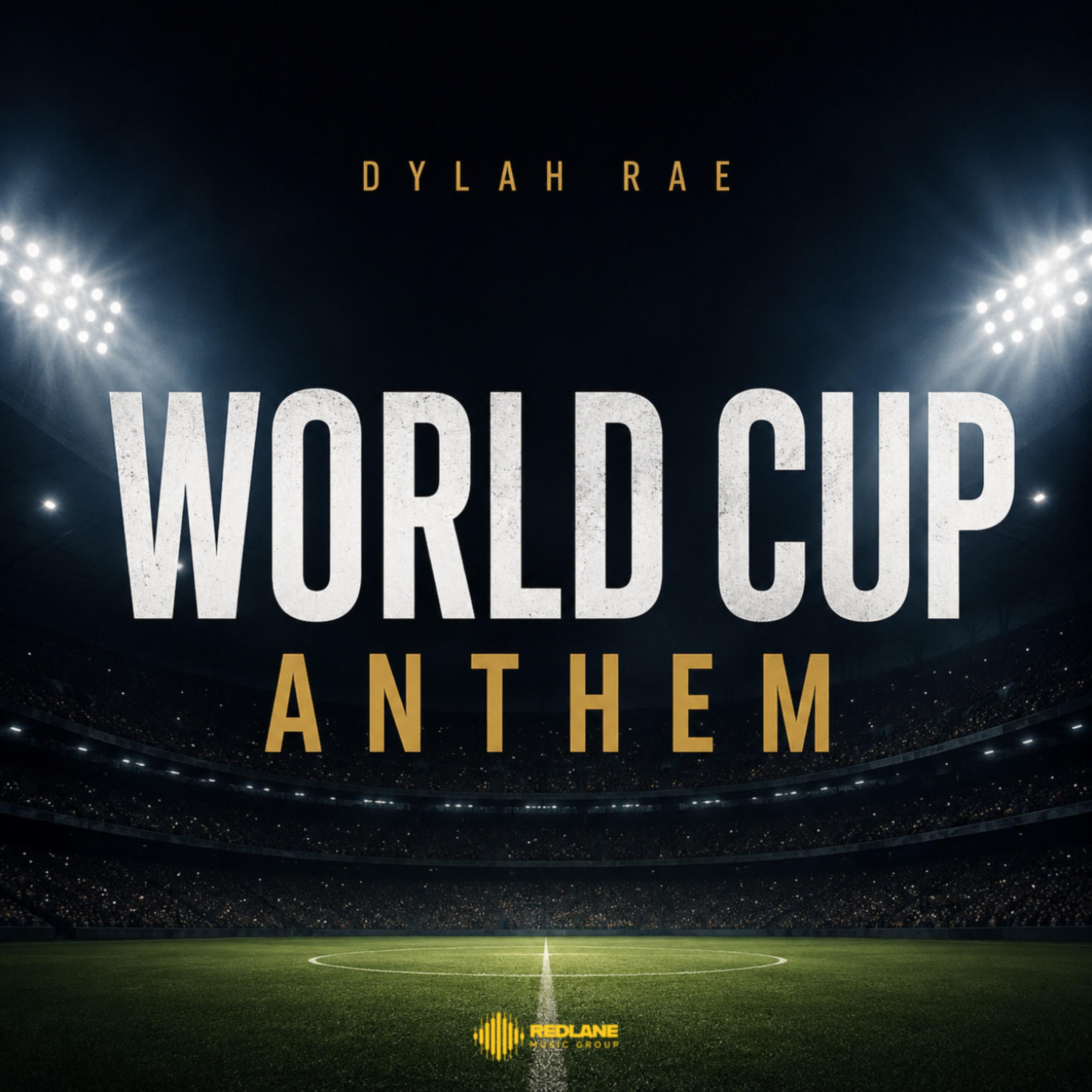World Cup Anthem by Dylah Rae cover art