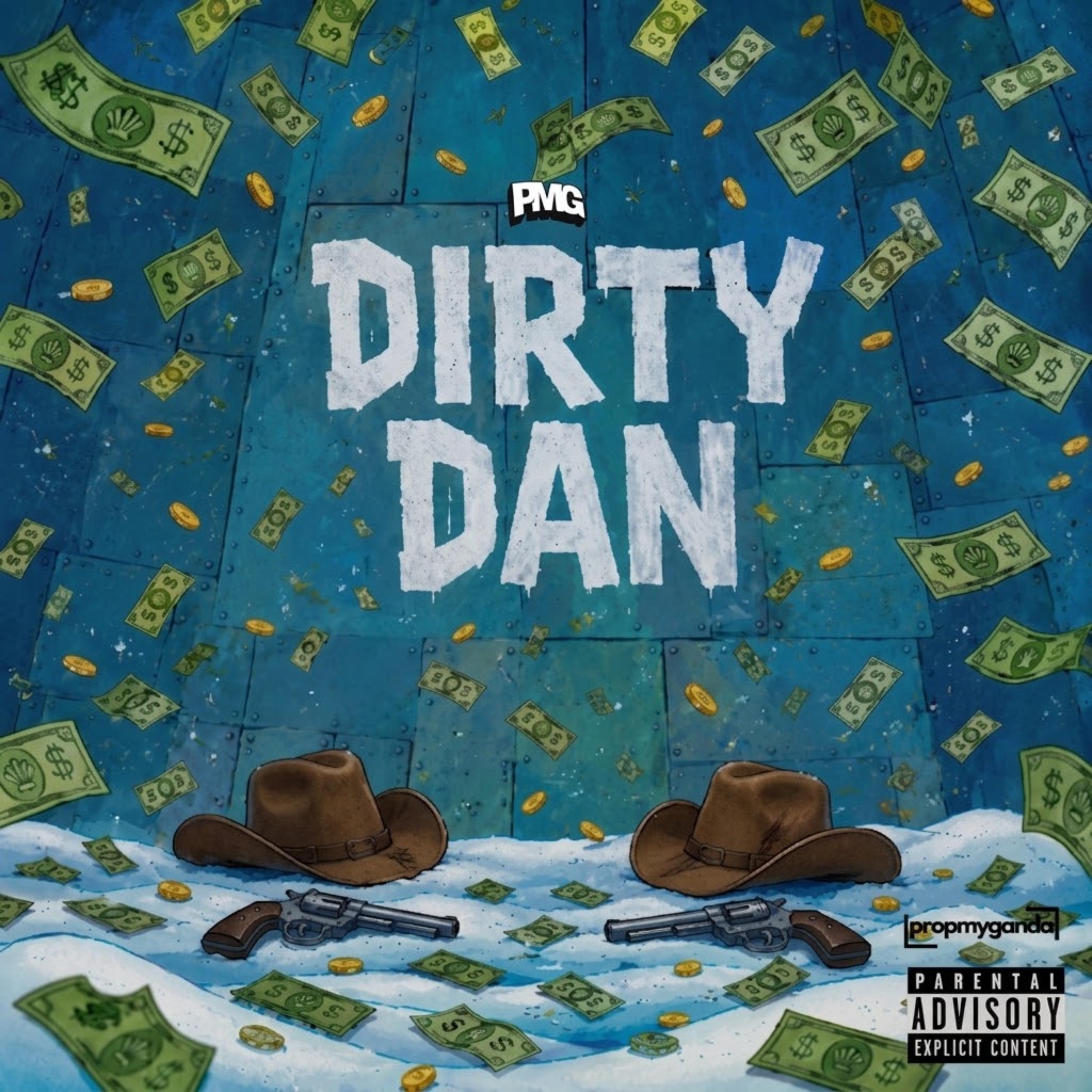 DIRTY DAN (PMG EXCLUSIVE) by PROPMYGANDA