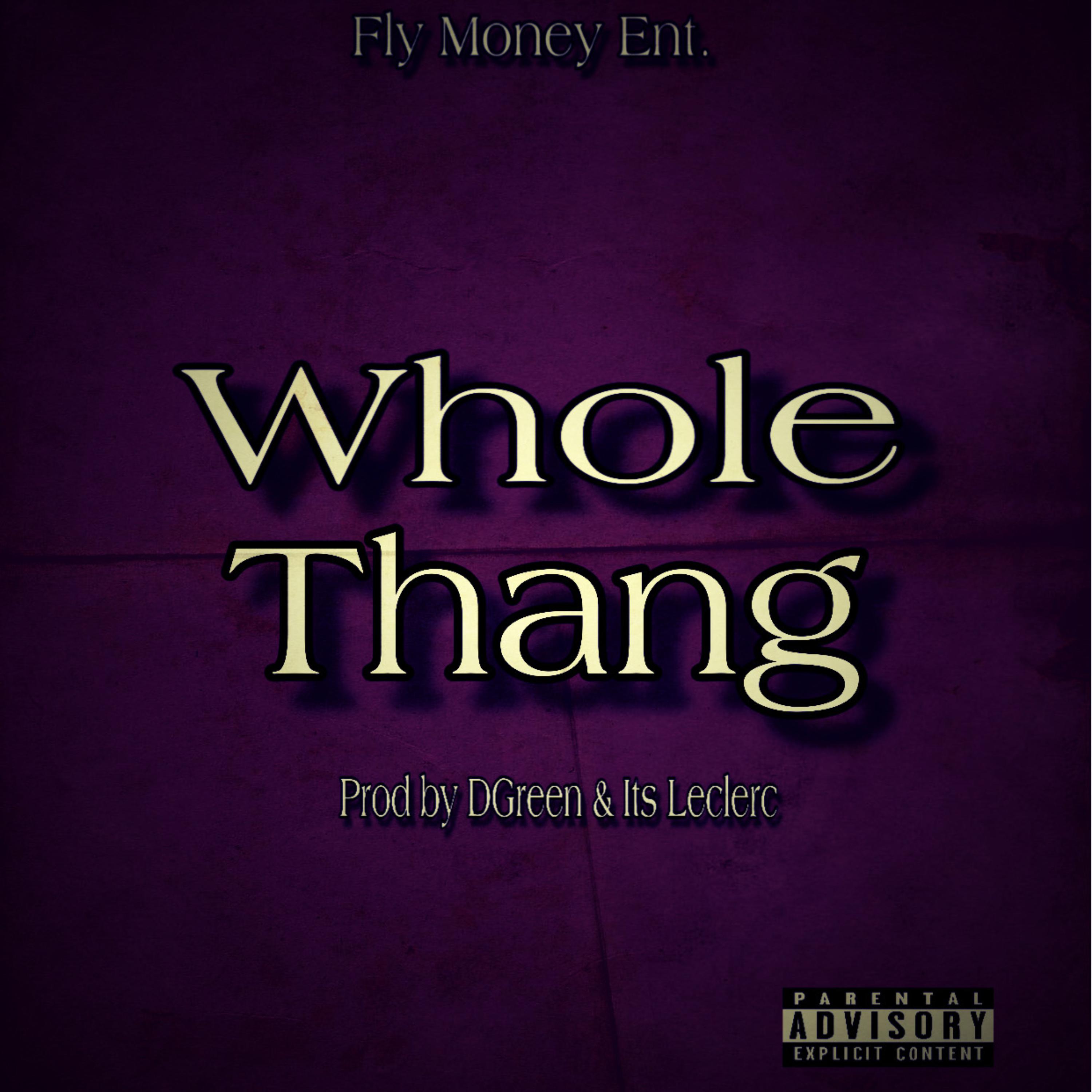 Fly Money Ent Whole Thang artwork