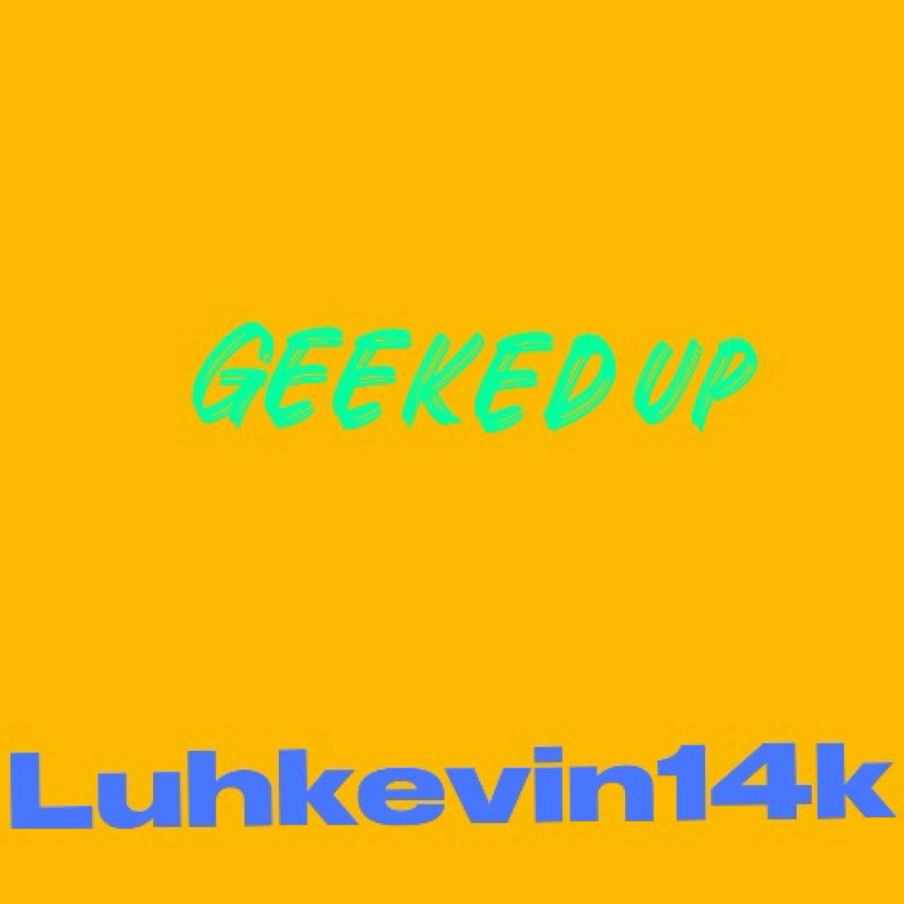 Geeked Up artwork