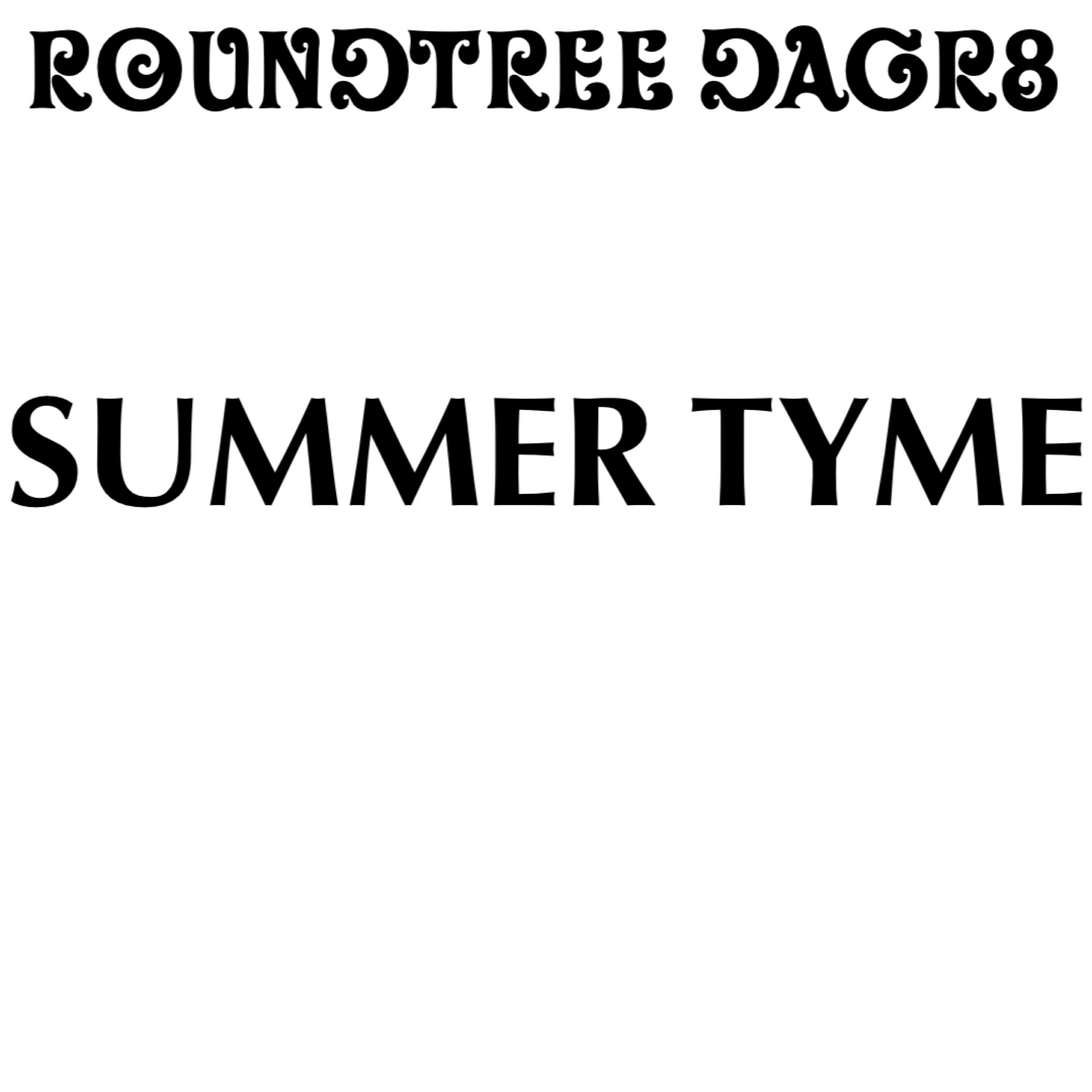Summer Tyme by Roundtree DaGr8 cover art