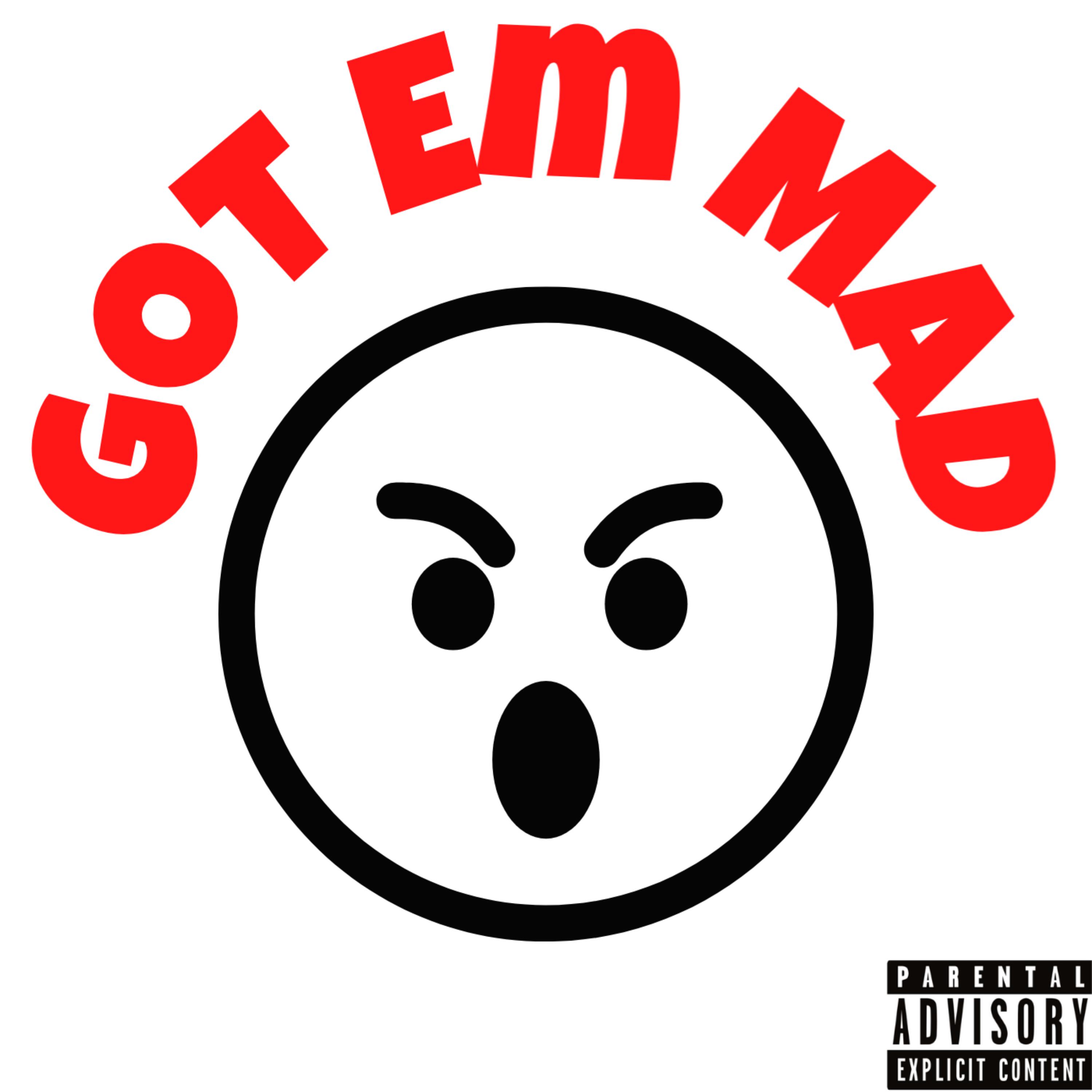 Got Em Mad artwork