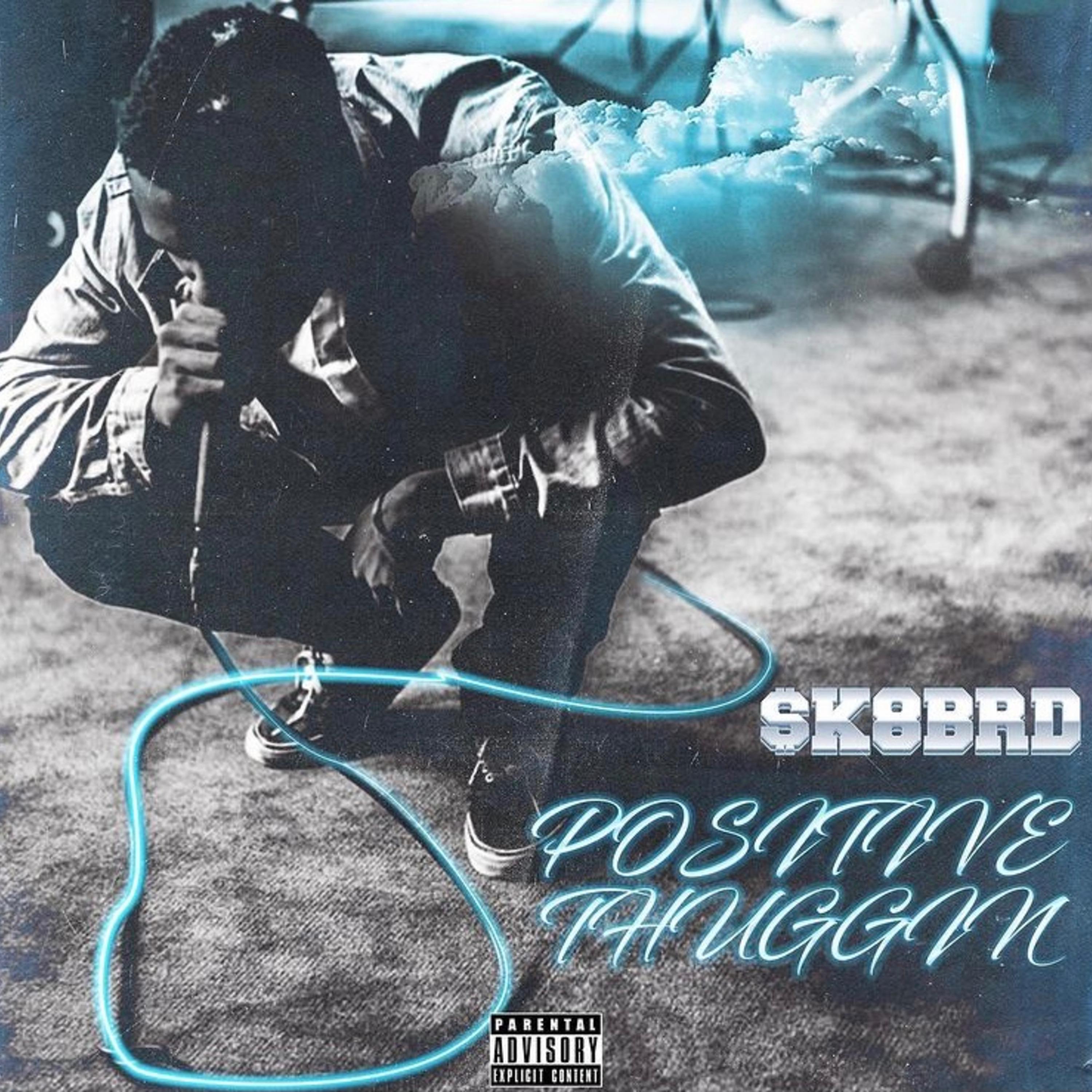 Positive Thuggin by $k8brd cover art