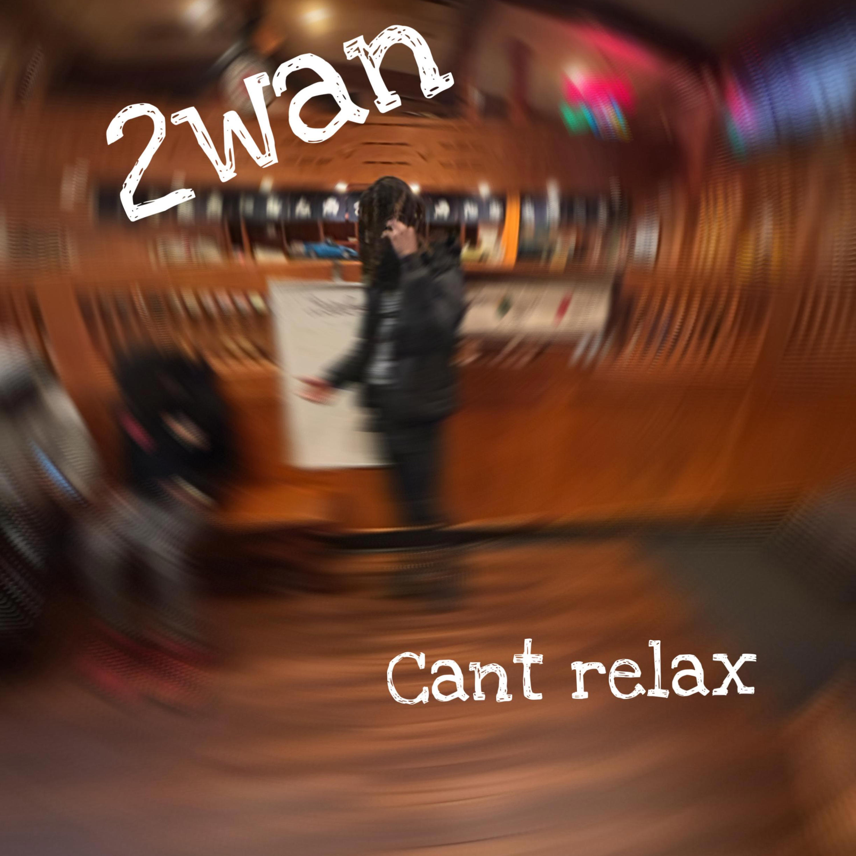 Cant Relax artwork